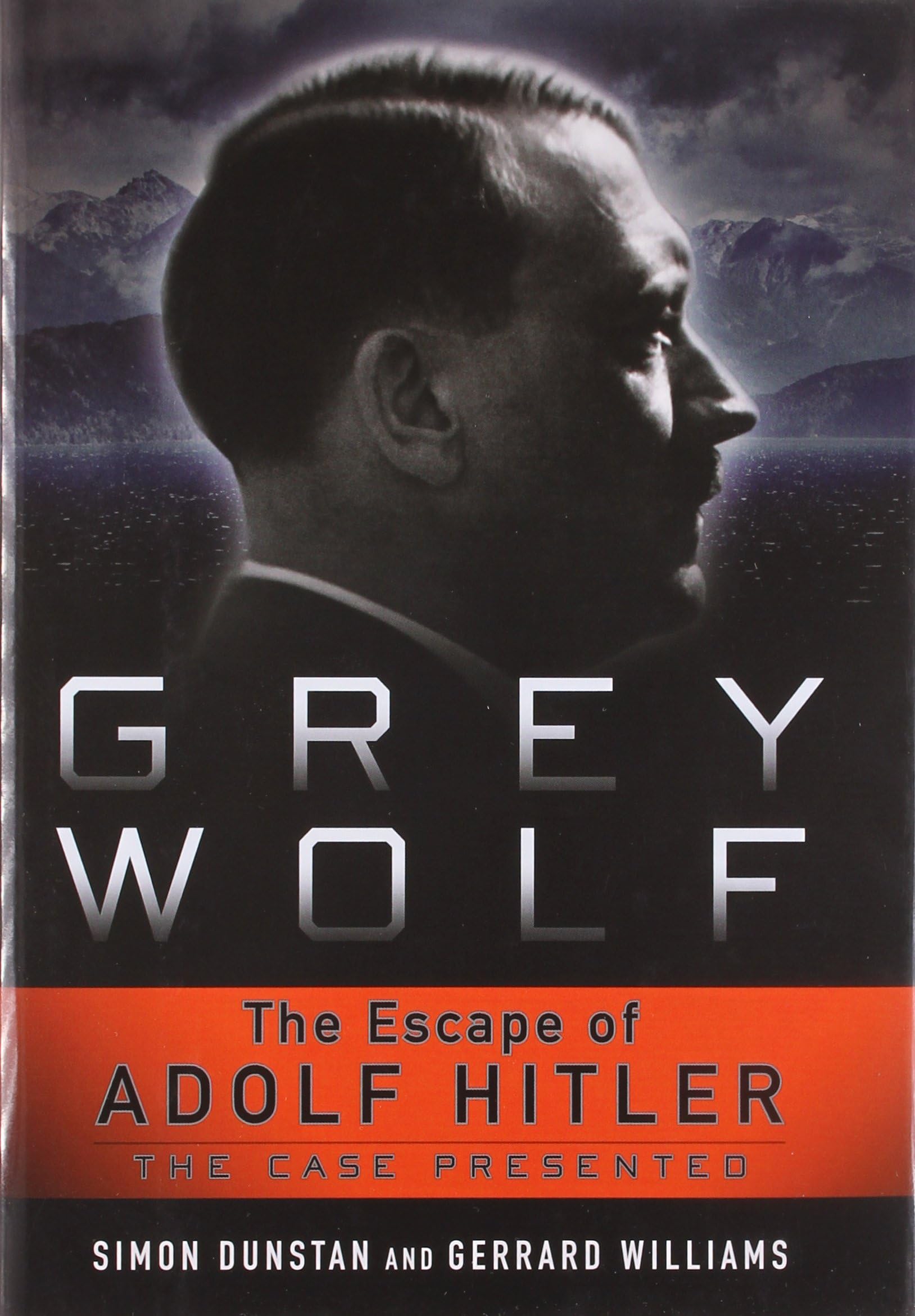 Sterling Grey Wolf: The Escape of Adolf Hitler