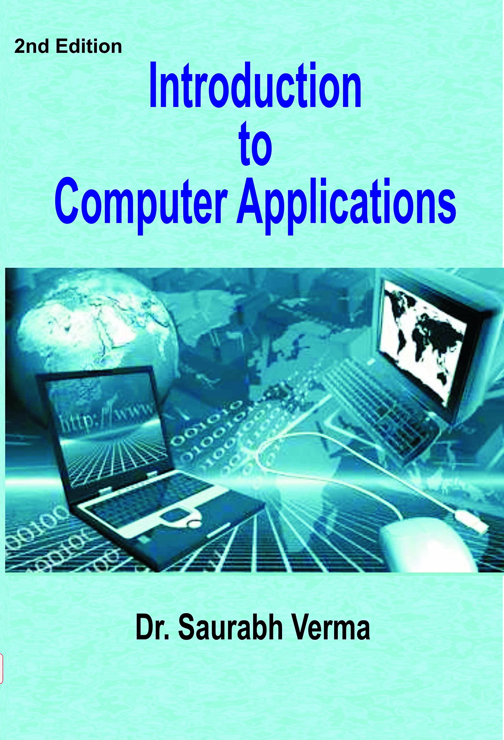 Introduction to Computer Applications (2nd Edition) : Dr. Saurabh Verma ...