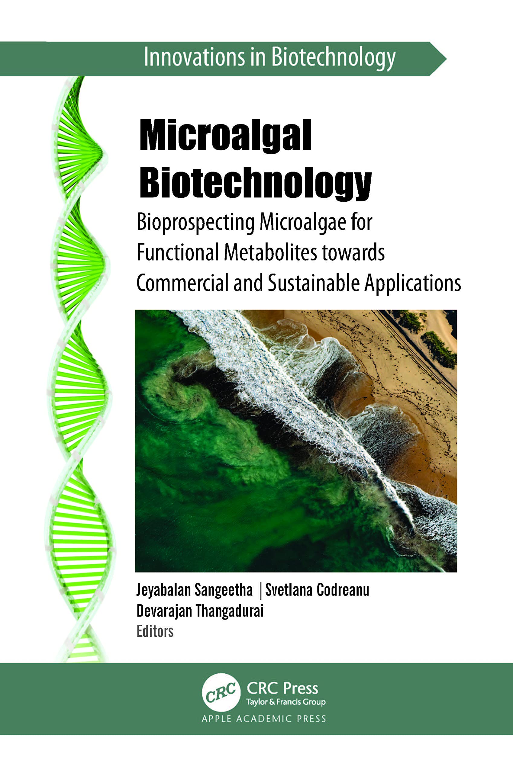 Buy Microalgal Biotechnology: Bioprospecting Microalgae for Functional Metabolites Towards Commercial and Sustainable Applications (Innovations in Biotechnology) — BookShops.in
