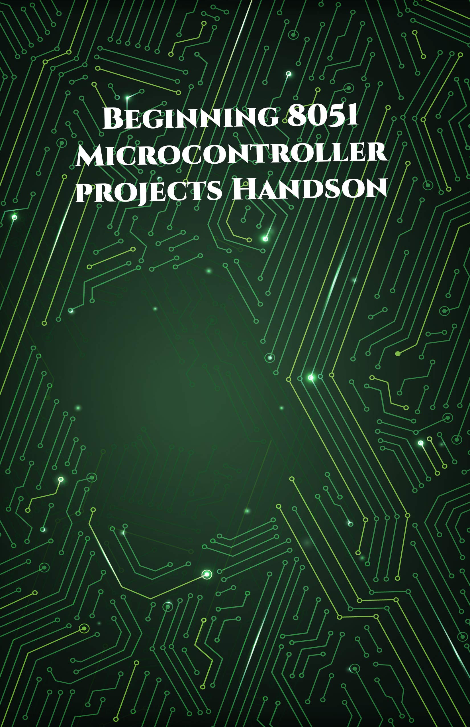 Buy Beginning 8051 Microcontroller projects Handson: Edge Avoiding ...