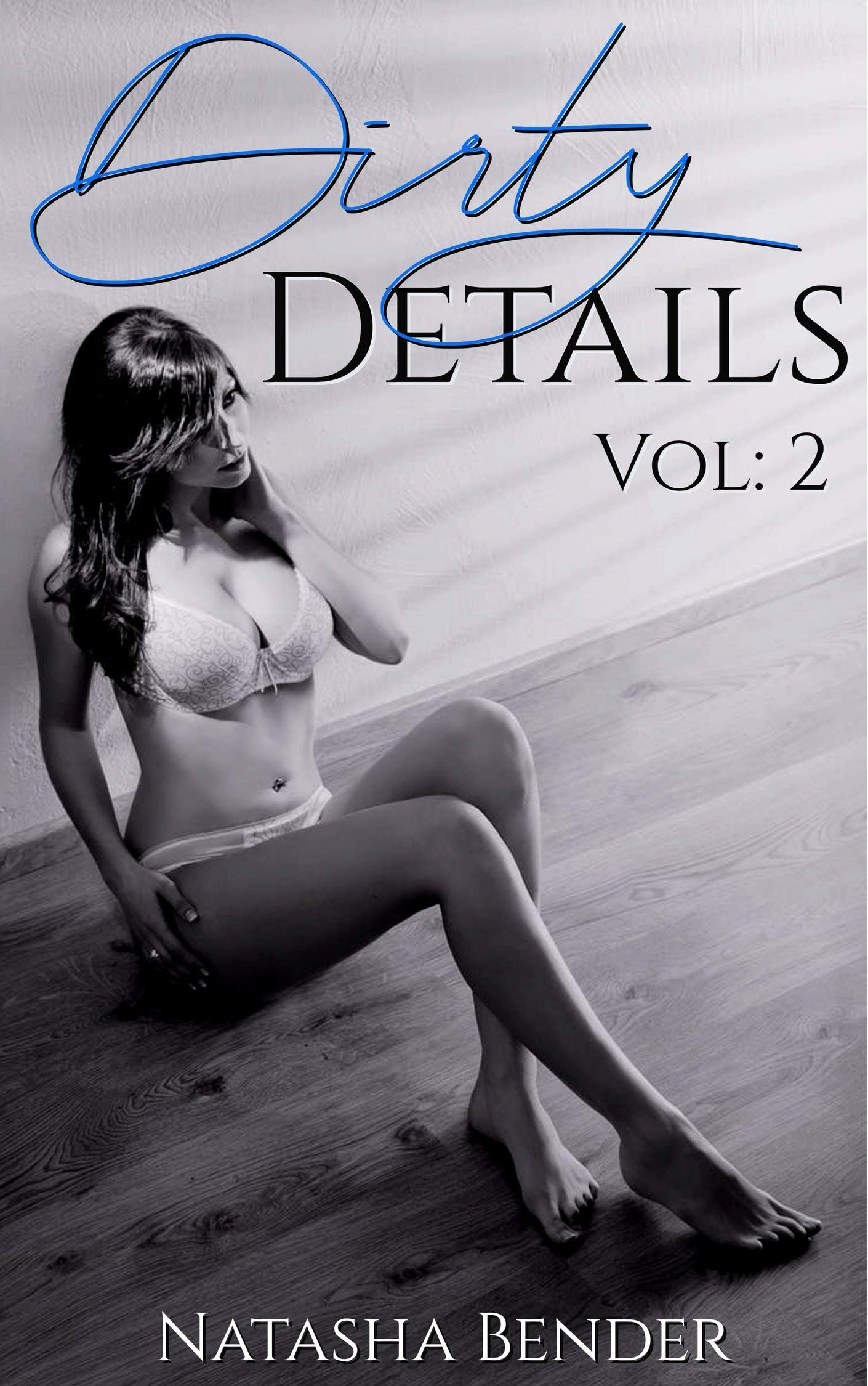Dirty Details Volume: 2: 4 book explicit adult short story bundle collection