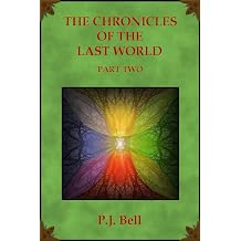 The Chronicles of the Last World Part Two