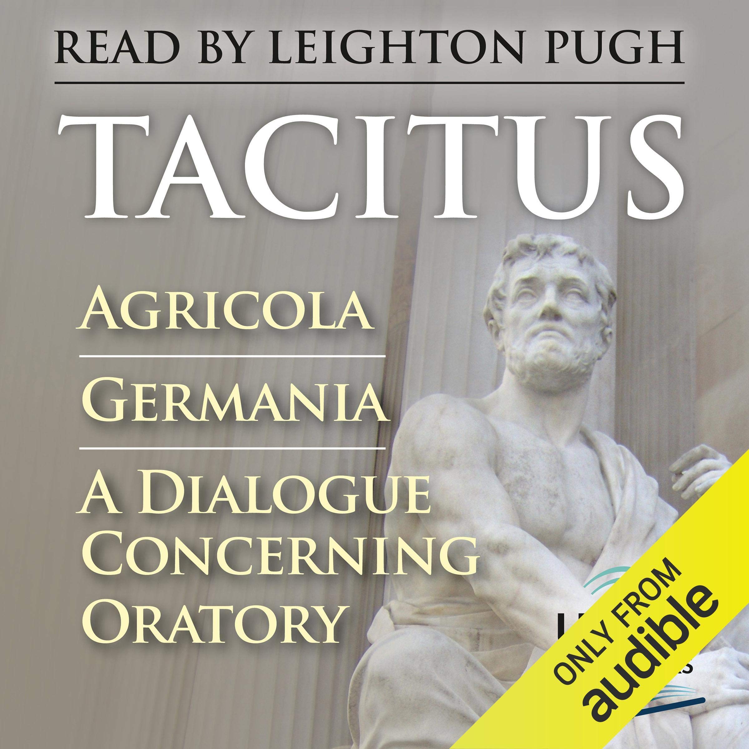 Agricola, Germania, A Dialogue Concerning Oratory