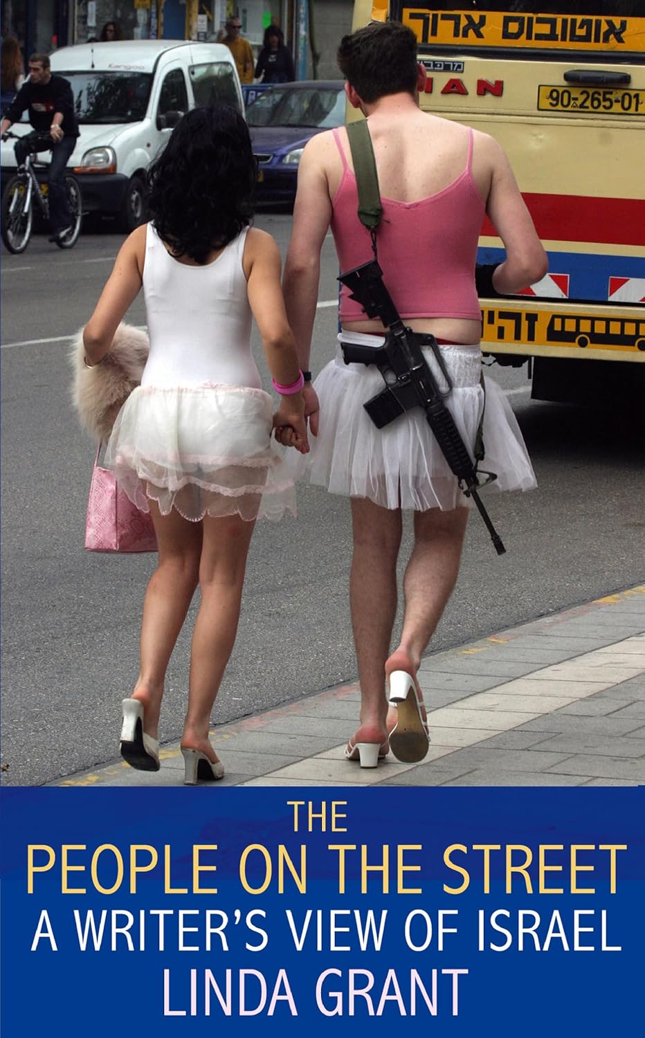 The People On The Street: A Writer's View Of Israel      Kindle Edition