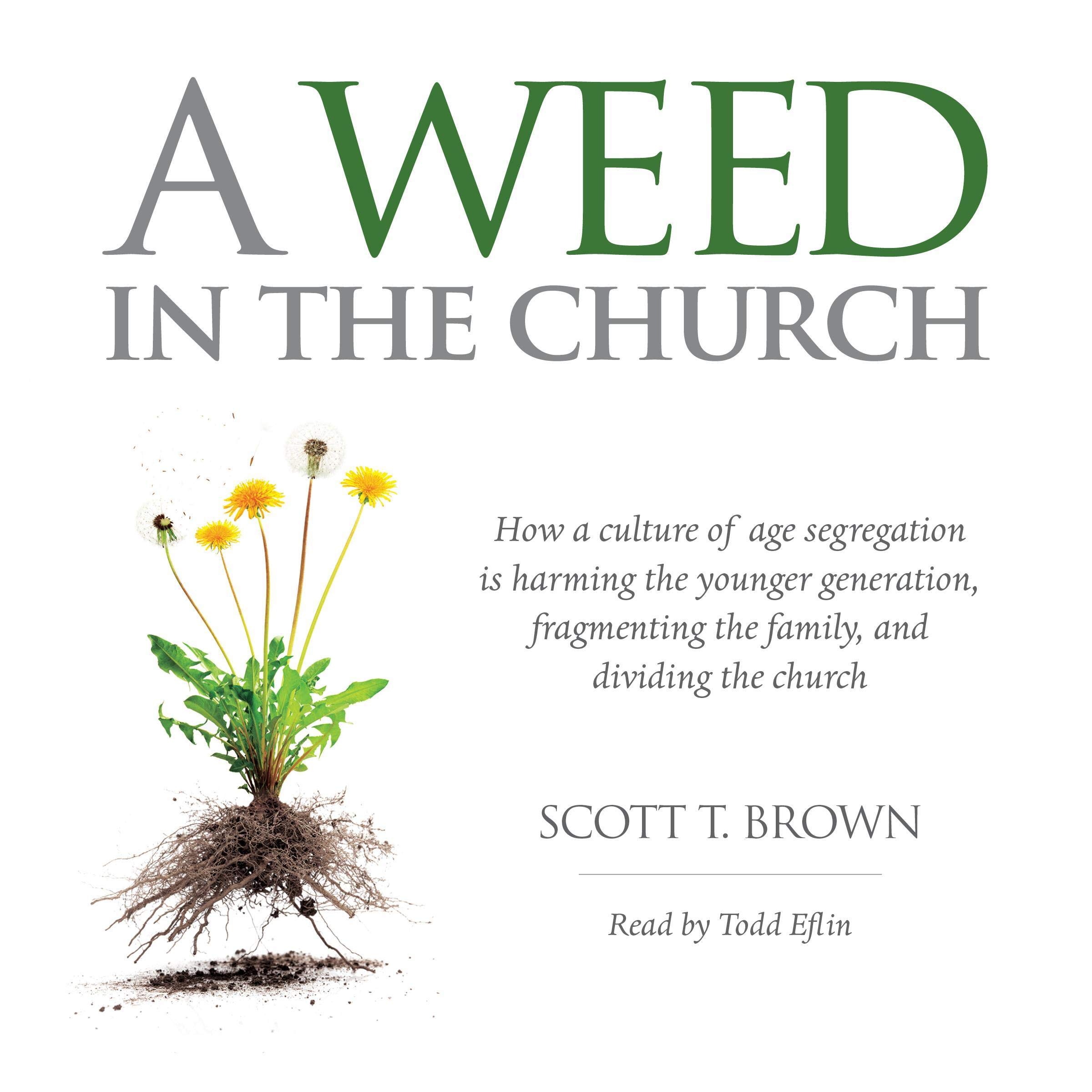 A Weed in the Church