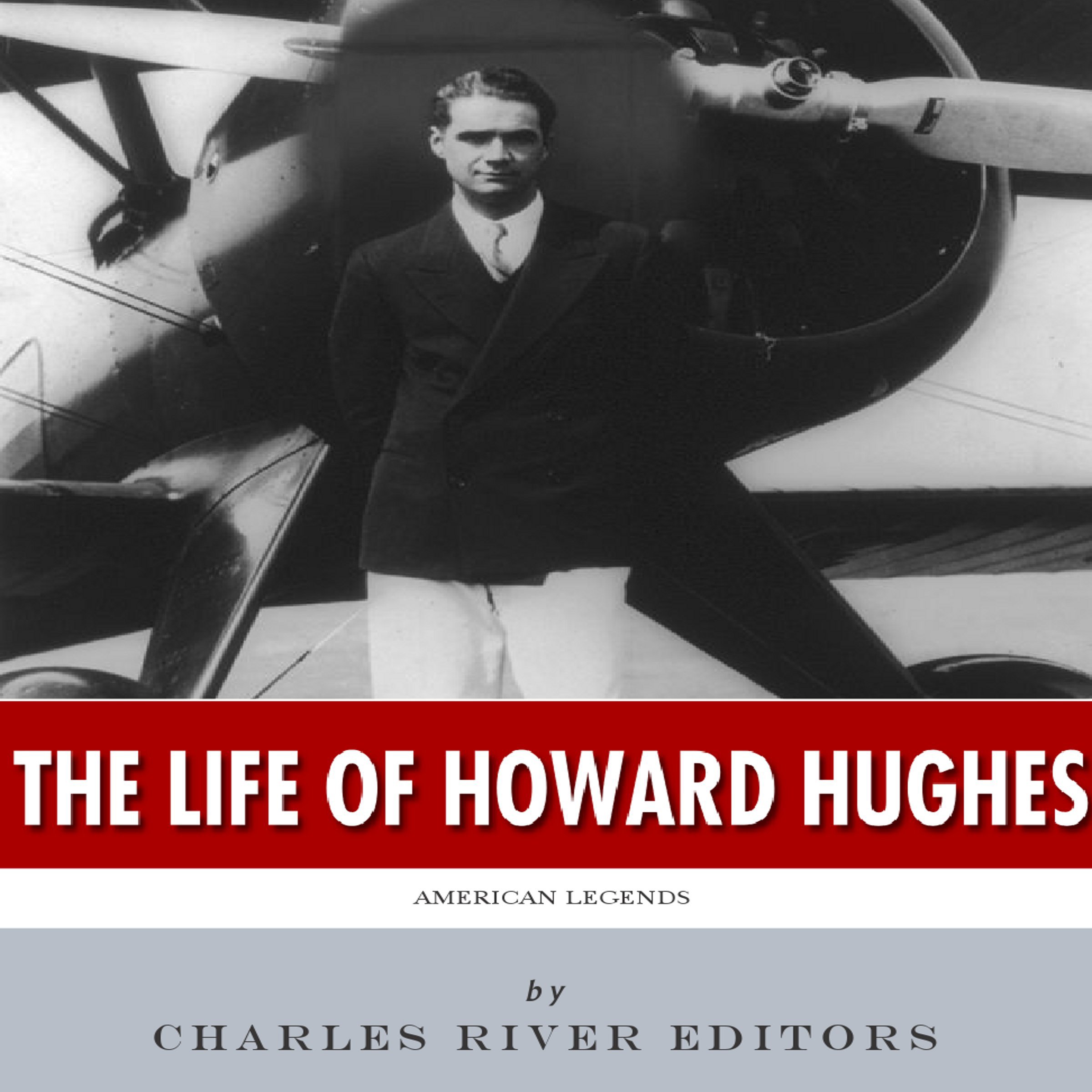 American Legends: The Life of Howard Hughes