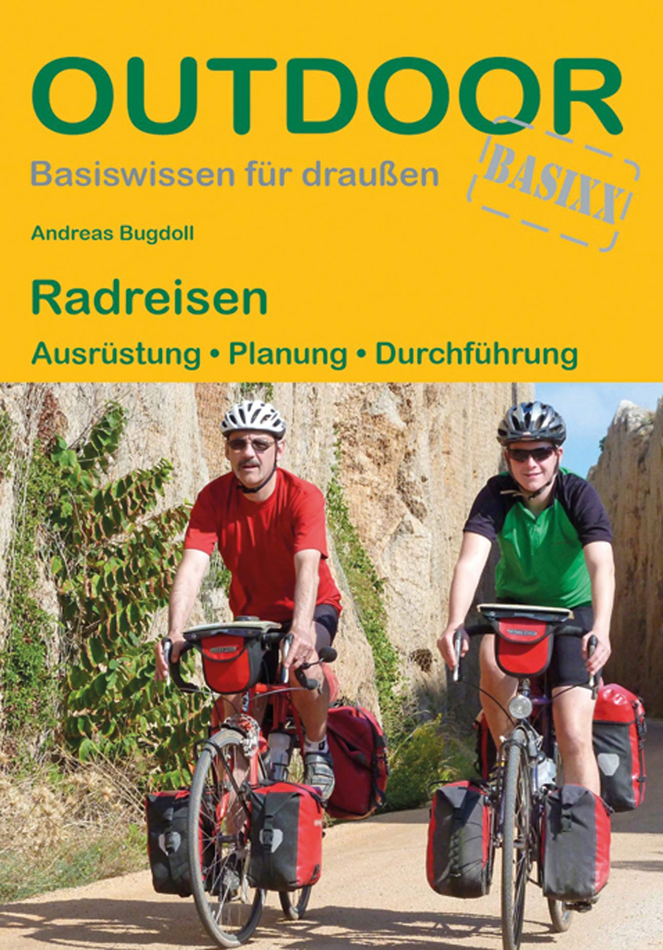 Outdoor Basiswissen Radreisen: Ausrüstung · Planung · Durchführung, Band 34