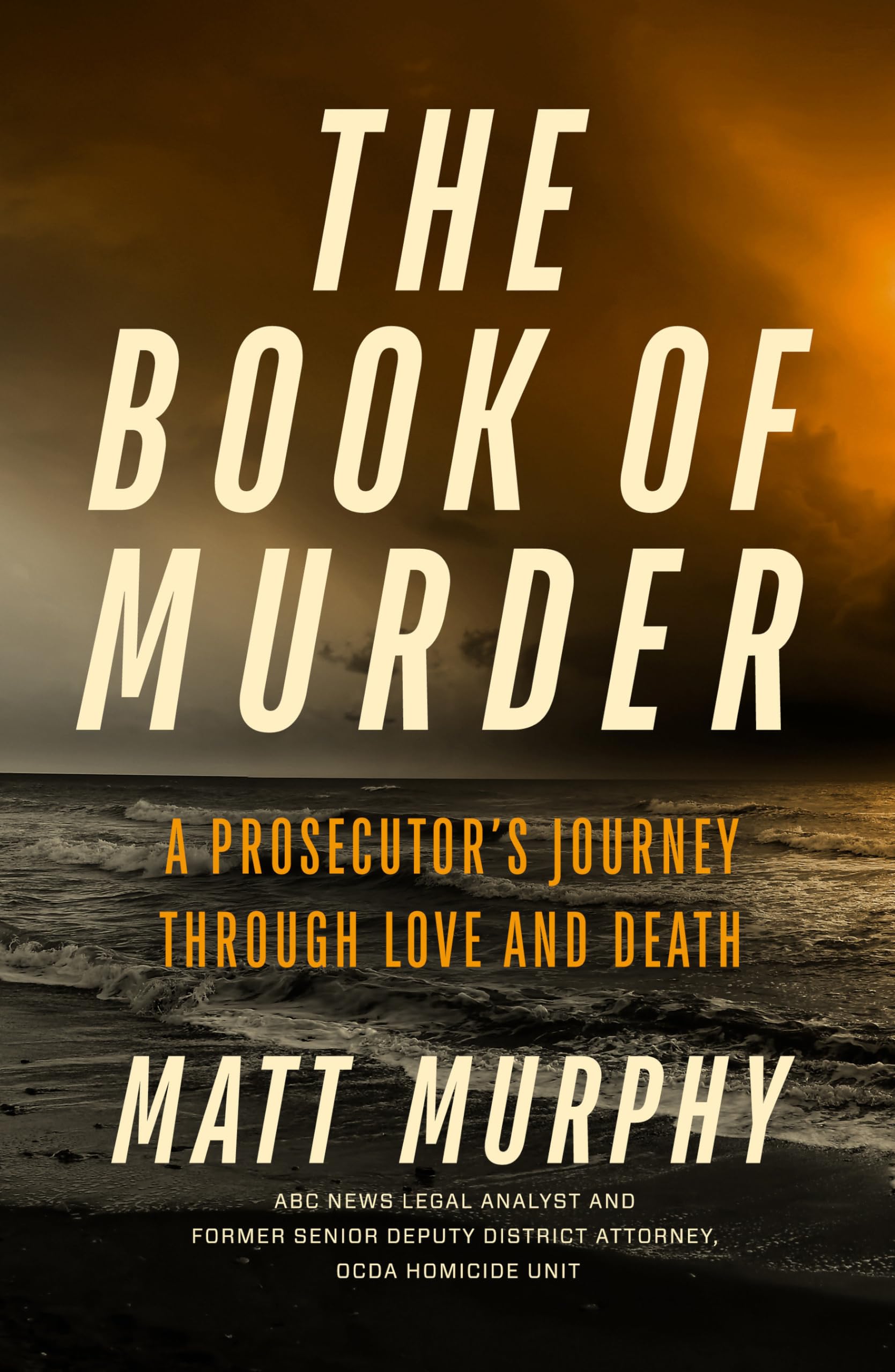 The Book of Murder: A Prosecutor's Journey Through Love and Death