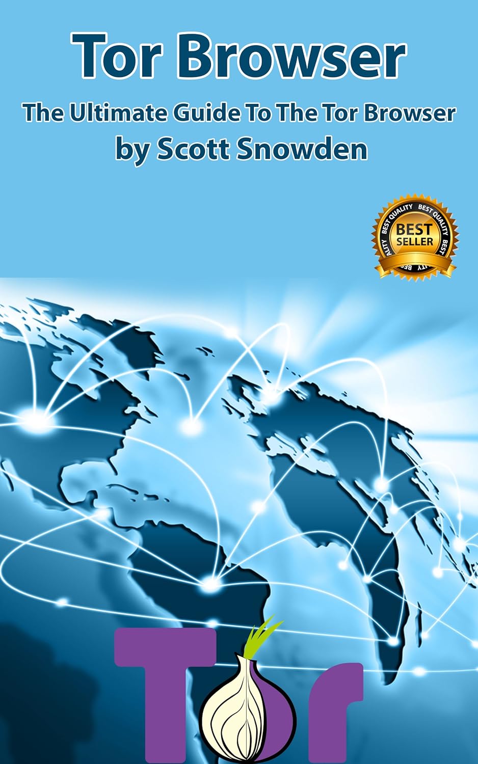 Tor Browser The Ultimate Guide To The Tor Browser ( Tow