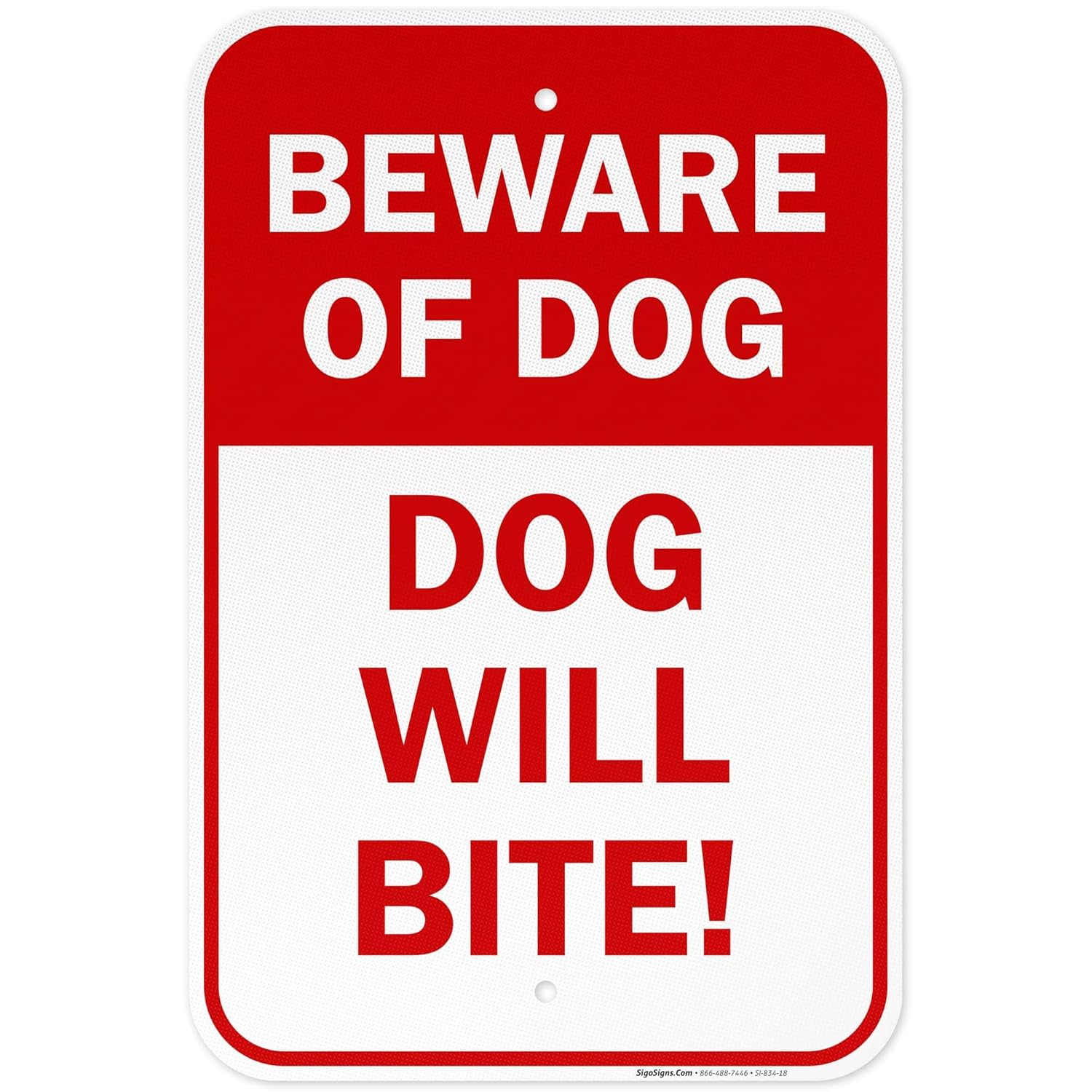 Beware of Dog Sign, Dog Will Bite, 12x18 Inches, 3M EGP Reflective .063 Aluminum, Fade Resistant, Easy Mounting, Indoor/Outdoor Use, Made in USA