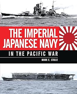 The Imperial Japanese Navy in the Pacific War (General Military)
