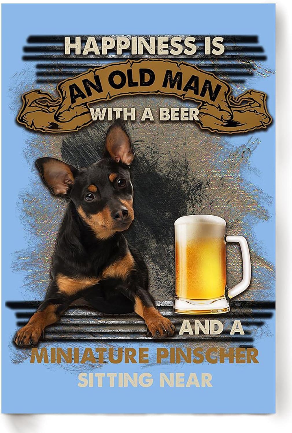 Vintage Miniature Pinscher Tin Sign Happiness Is An Old Man With Miniature Pinscher Sitting Near Metal Poster Retro Plaque Wall Decor Gift For Garden Men Cave Garage Classroom Library 16x24 Inch