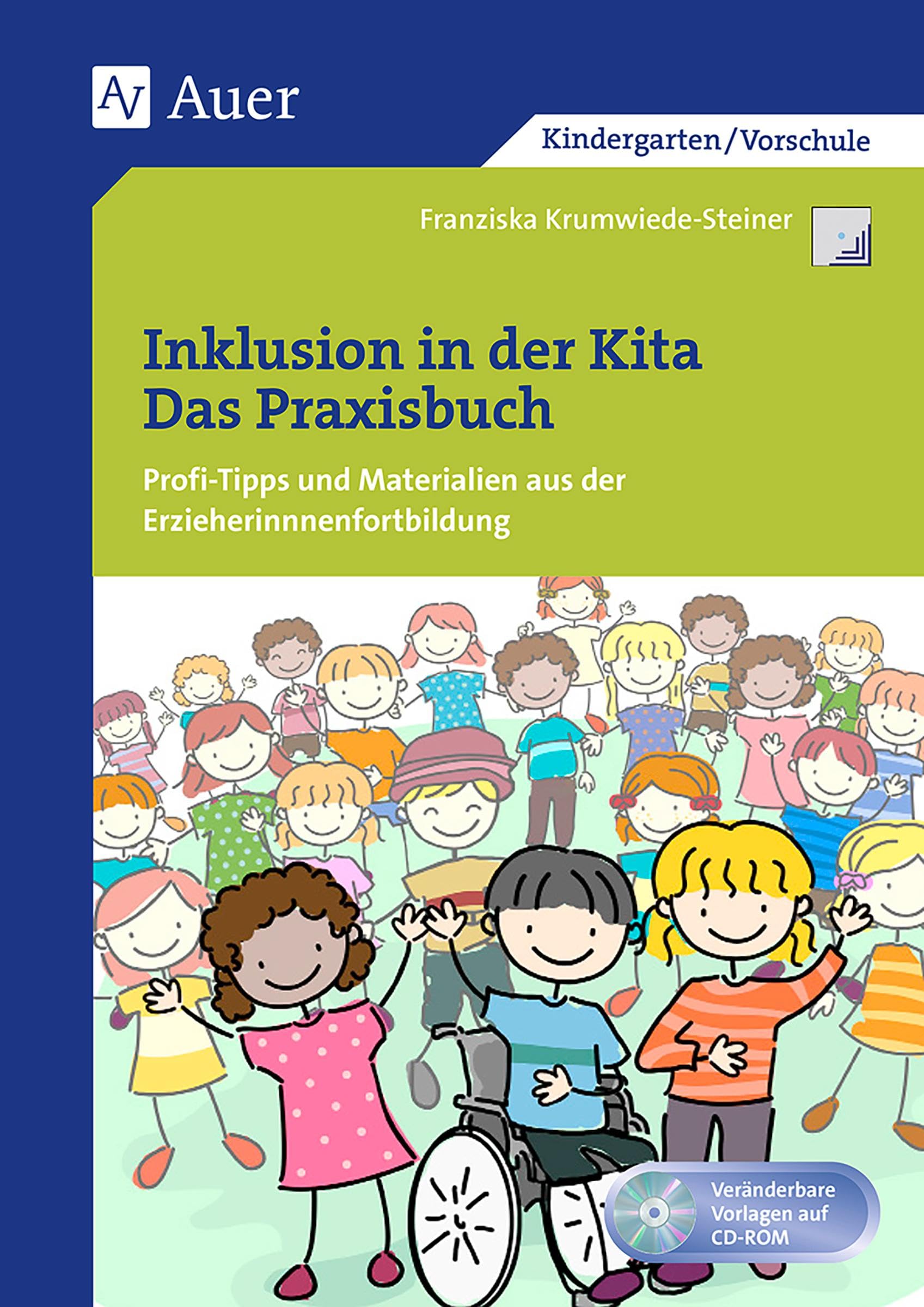 Inklusion in der Kita: Profi-Tipps und Materialien aus der Erzieherinnenfortbildung (Kindergarten) (Querenburg-Praxisbücher)
