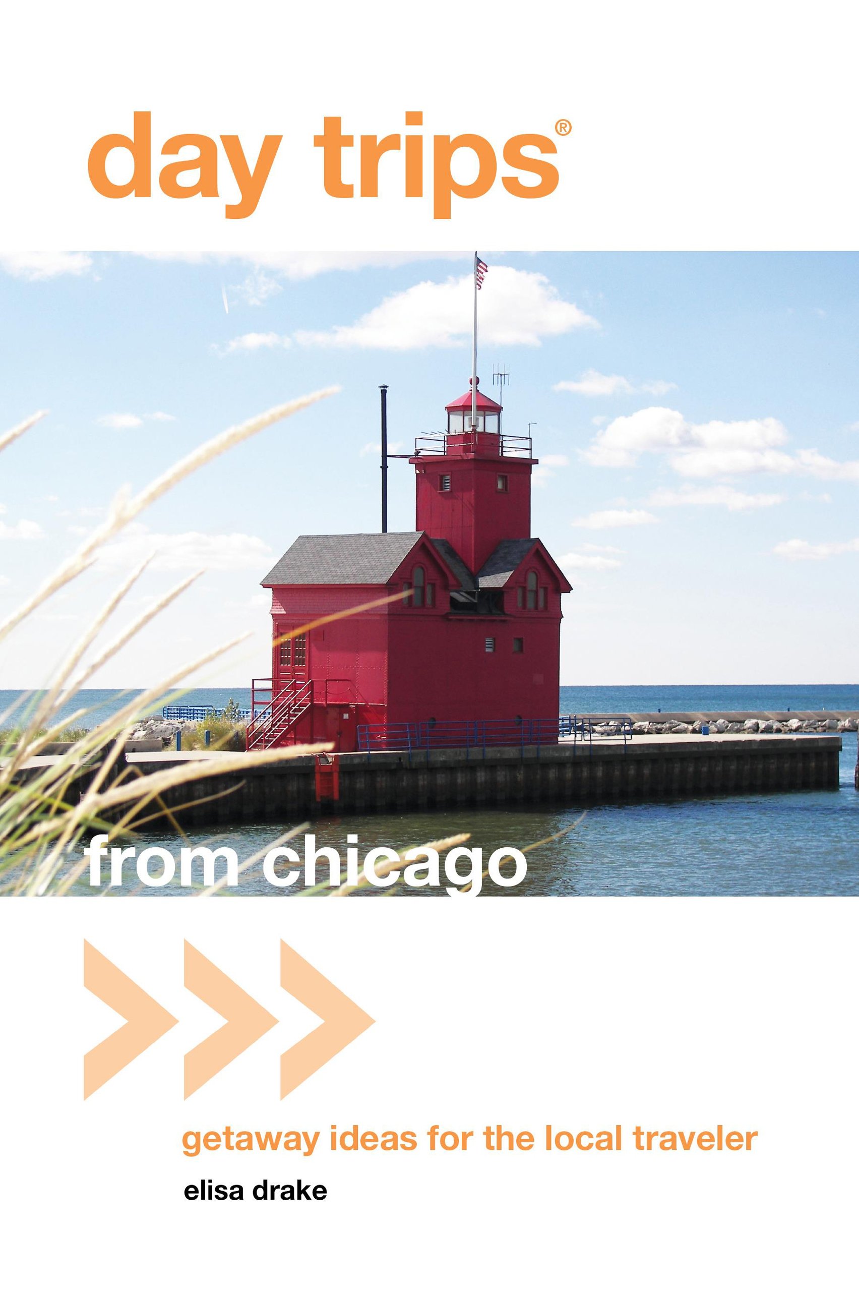 Buy Day Trips from Chicago: Getaway Ideas for the Local Traveler — BookShops.in
