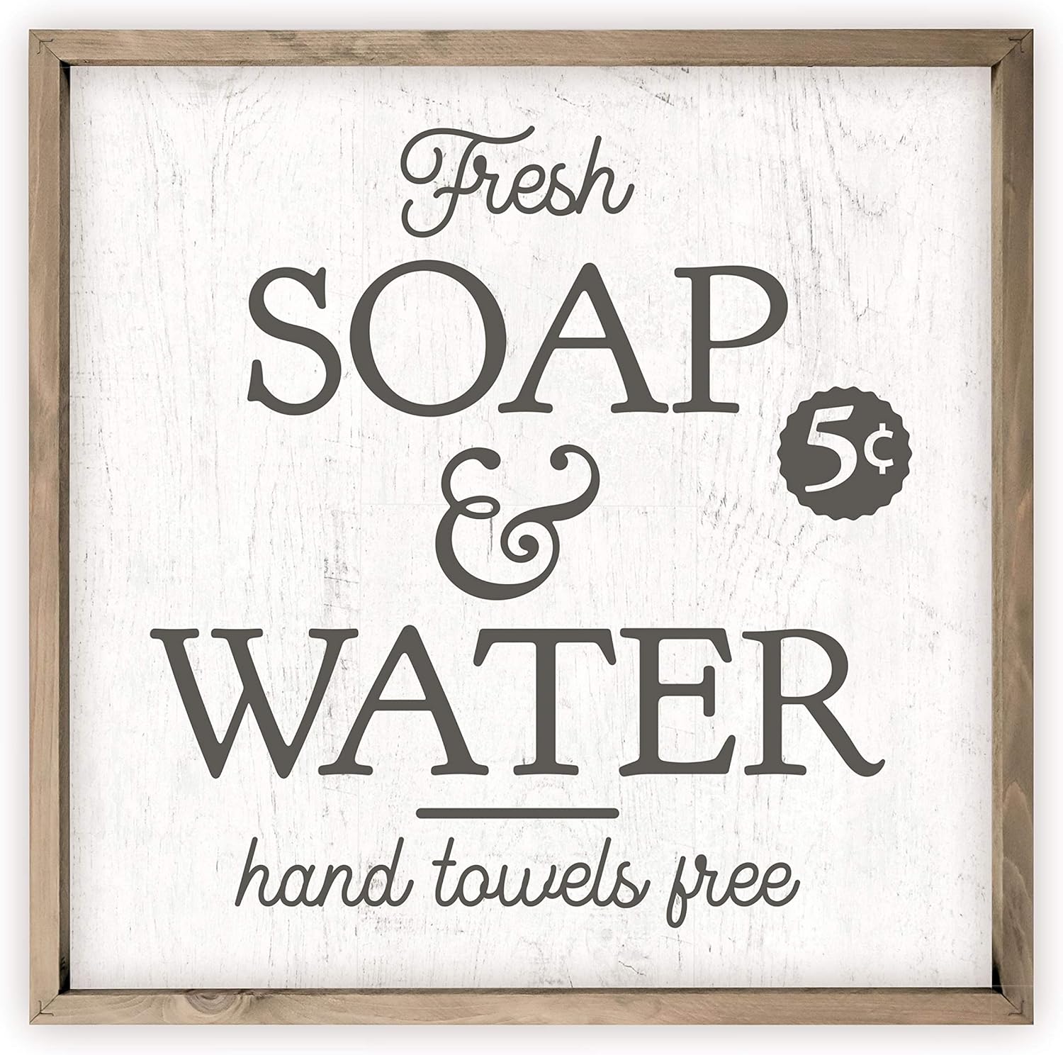 Fresh Soap and Water Hand Towels Free Rustic Wood Sign 12x12 (Frame Included)