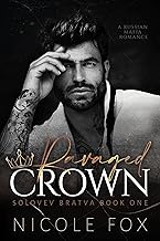 Ravaged Crown (Solovev Bratva Book 1)