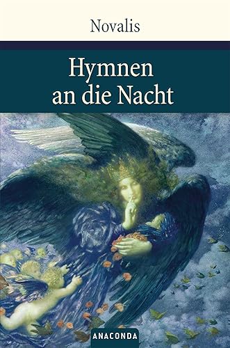 Hymnen an die Nacht: Hymnen, Lieder und andere Gedichte (Große Klassiker zum kleinen Preis, Band 35)