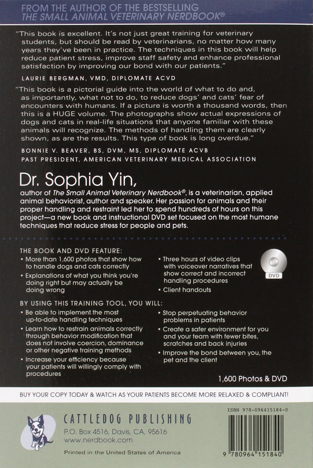 Low Stress Handling Restraint and Behavior Modification of Dogs & Cats: Techniques for Developing Patients Who Love Their Visits