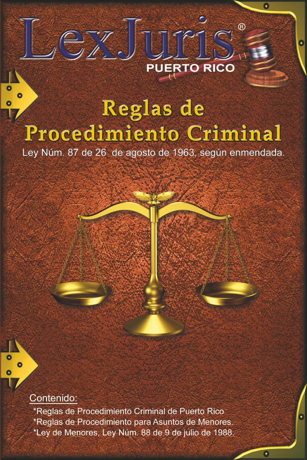 Reglas de Procedimiento Criminal de Puerto Rico.: Ley Núm. 87 de 26 de junio de 1963, según enmendada. (Spanish Edition)