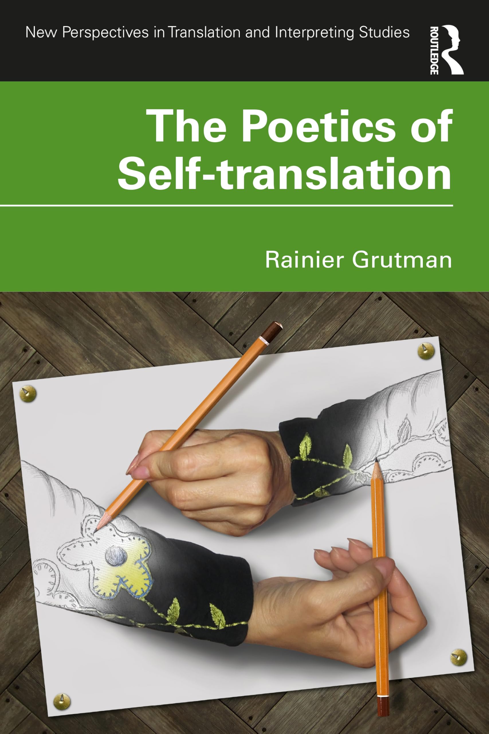 The Poetics of Self-translation (New Perspectives in Translation and Interpreting Studies)