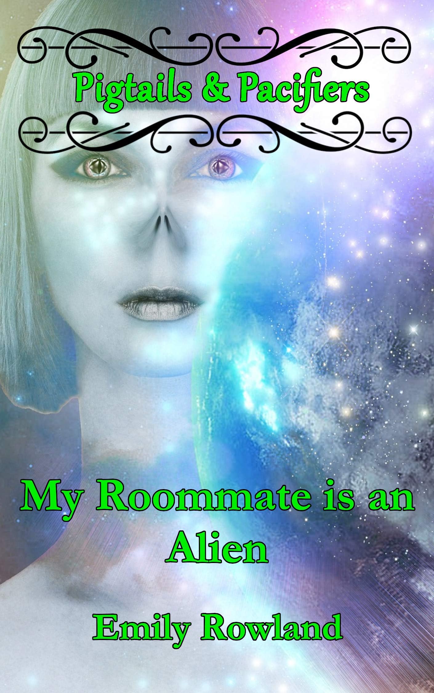 My Roommate is an Alien (Pigtails & Pacifiers Book 8)