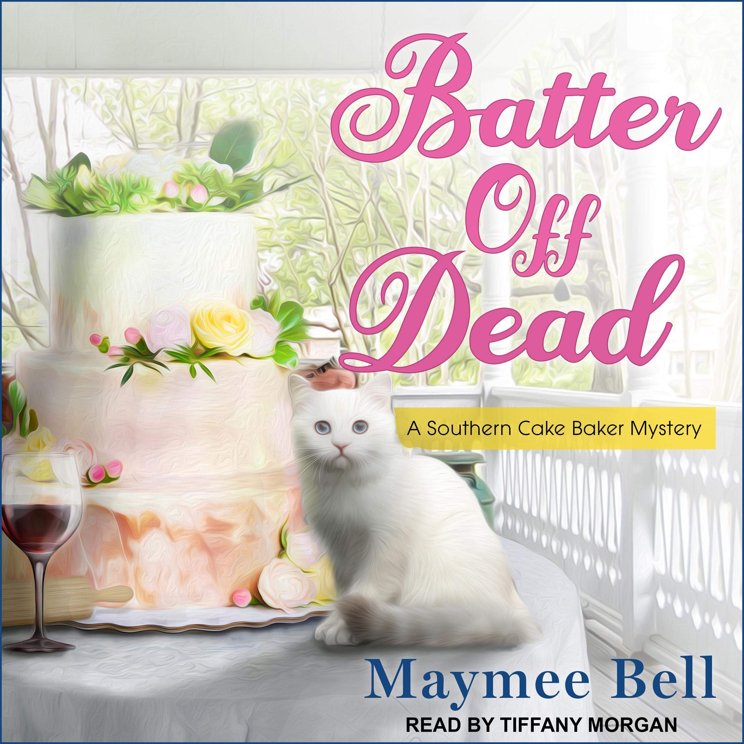 Cover art for Batter Off Dead: Southern Cake Baker Mystery, Book 2
