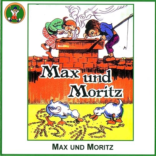 Max und Moritz (1.Teil) de Hörspiel en Amazon Music Amazon.es Max und Moritz (1.Teil) de Hörspiel en Amazon Music Amazon.es