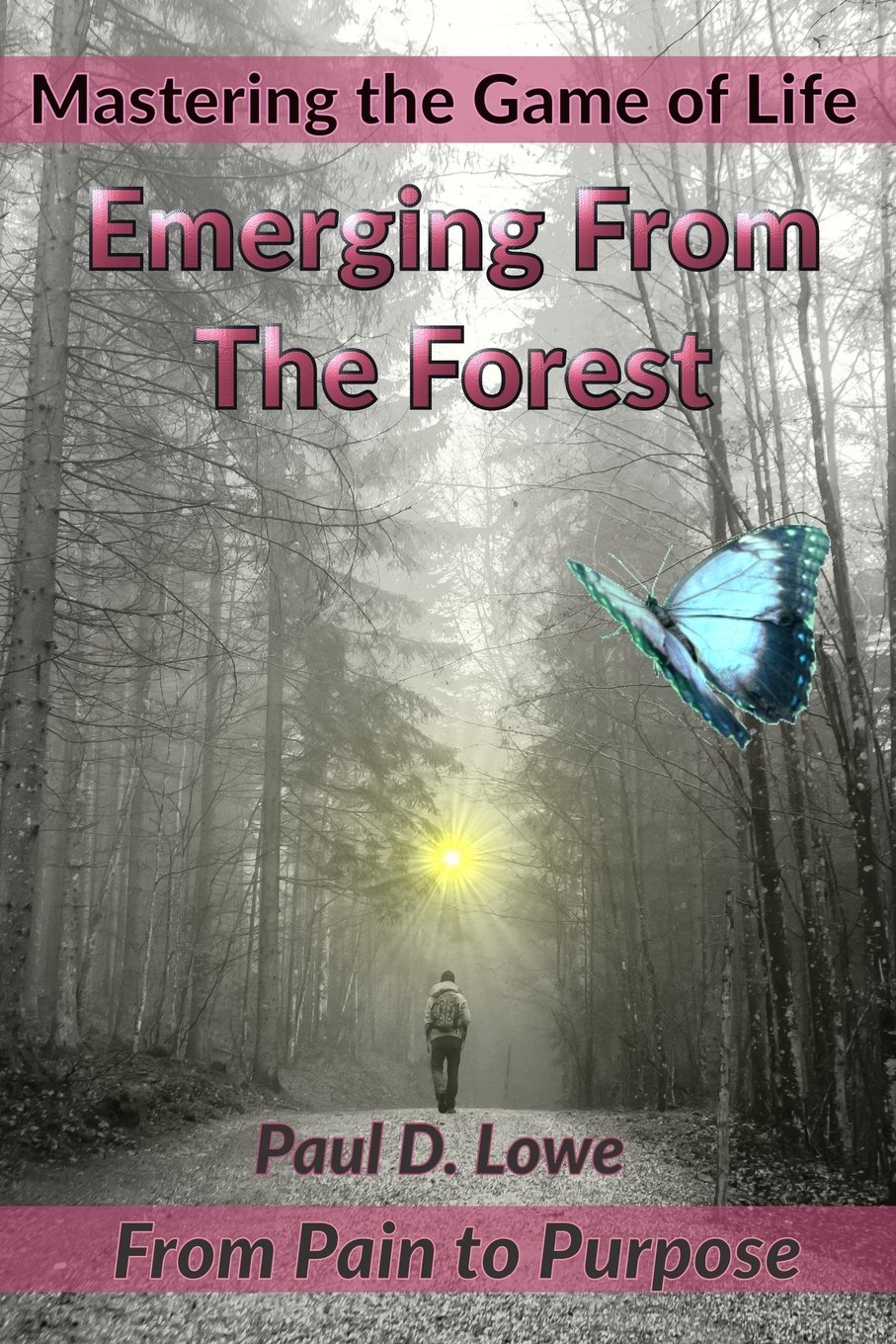 Emerging from the Forest: From Pain to Purpose