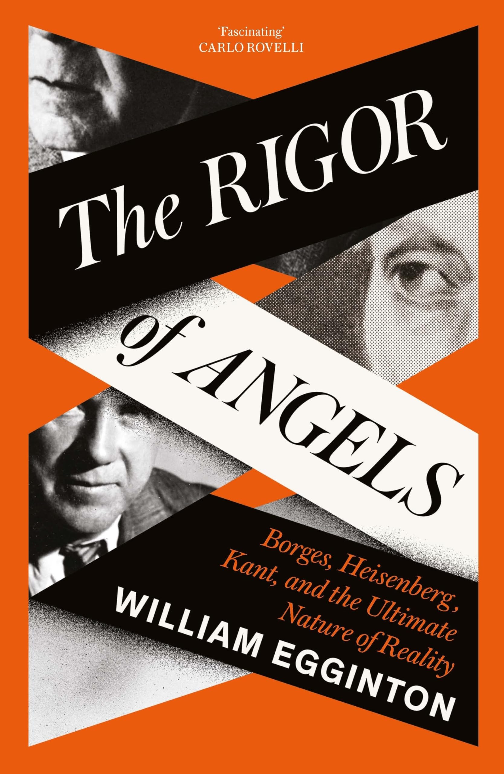 The Rigor of Angels by William Egginton HARDBACK 9781805337652