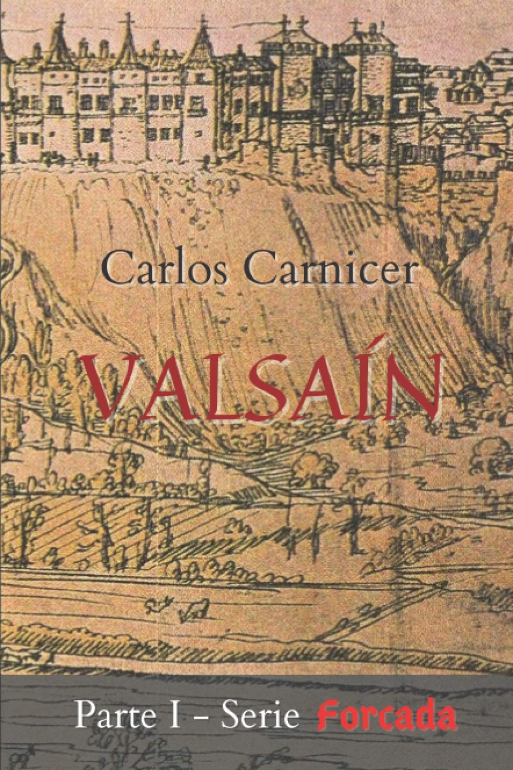 Valsaín: Parte I - Serie Forcada