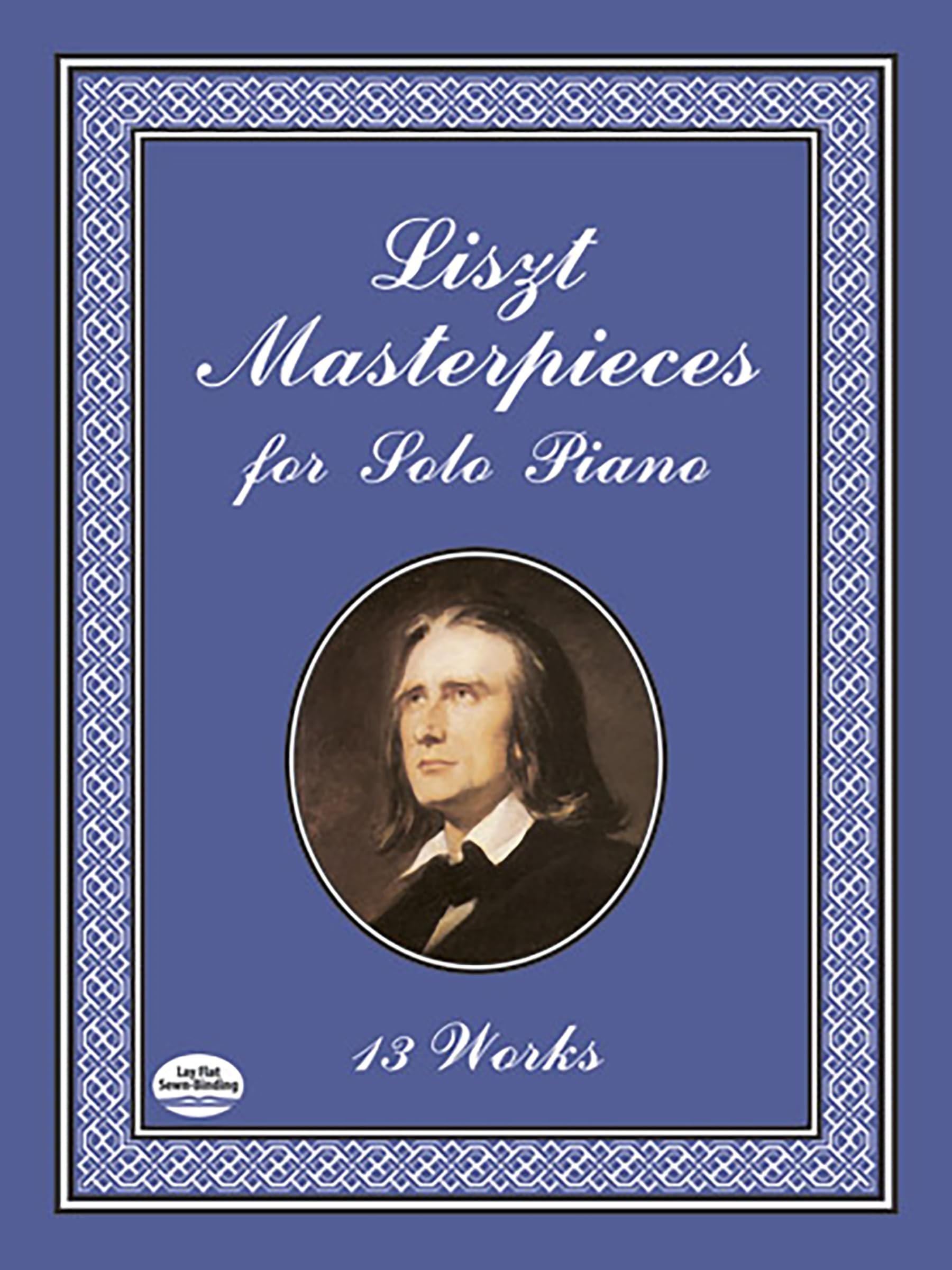 Liszt Masterpieces for Solo Piano: 13 Works (Dover Classical Piano Music)