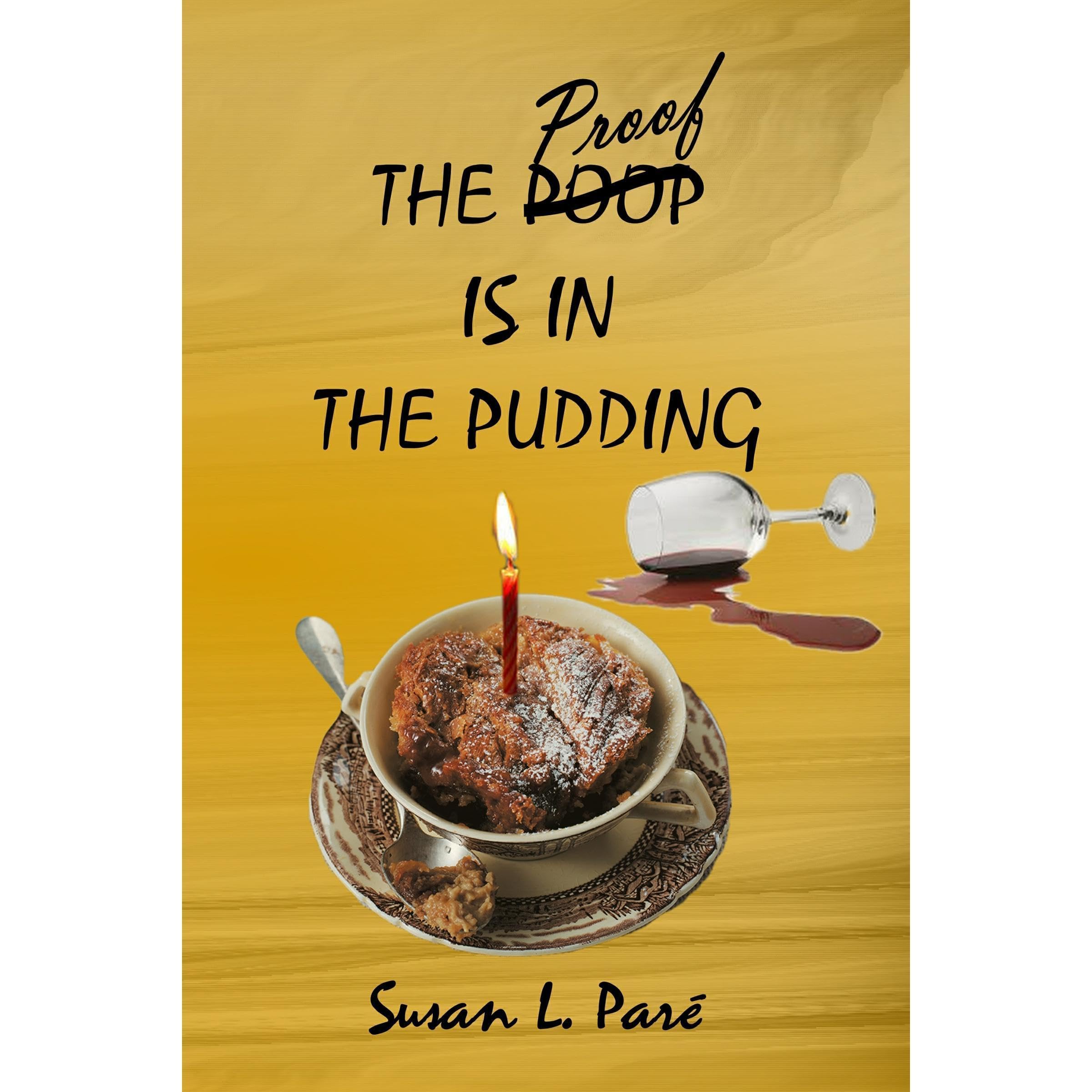 The Proof Is In The Pudding