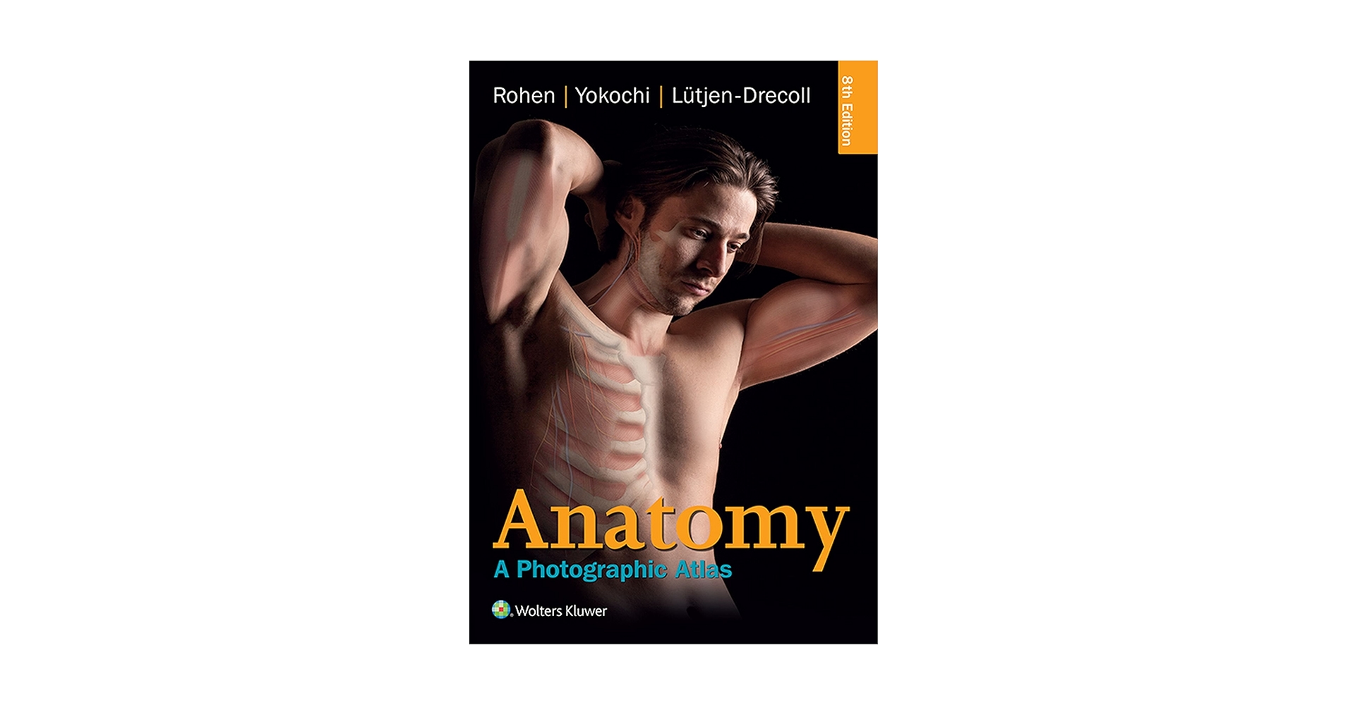 Anatomy A Photographic Atlas 第8版 Amazon.com: Anatomy: A Photographic Atlas (Color Atlas of