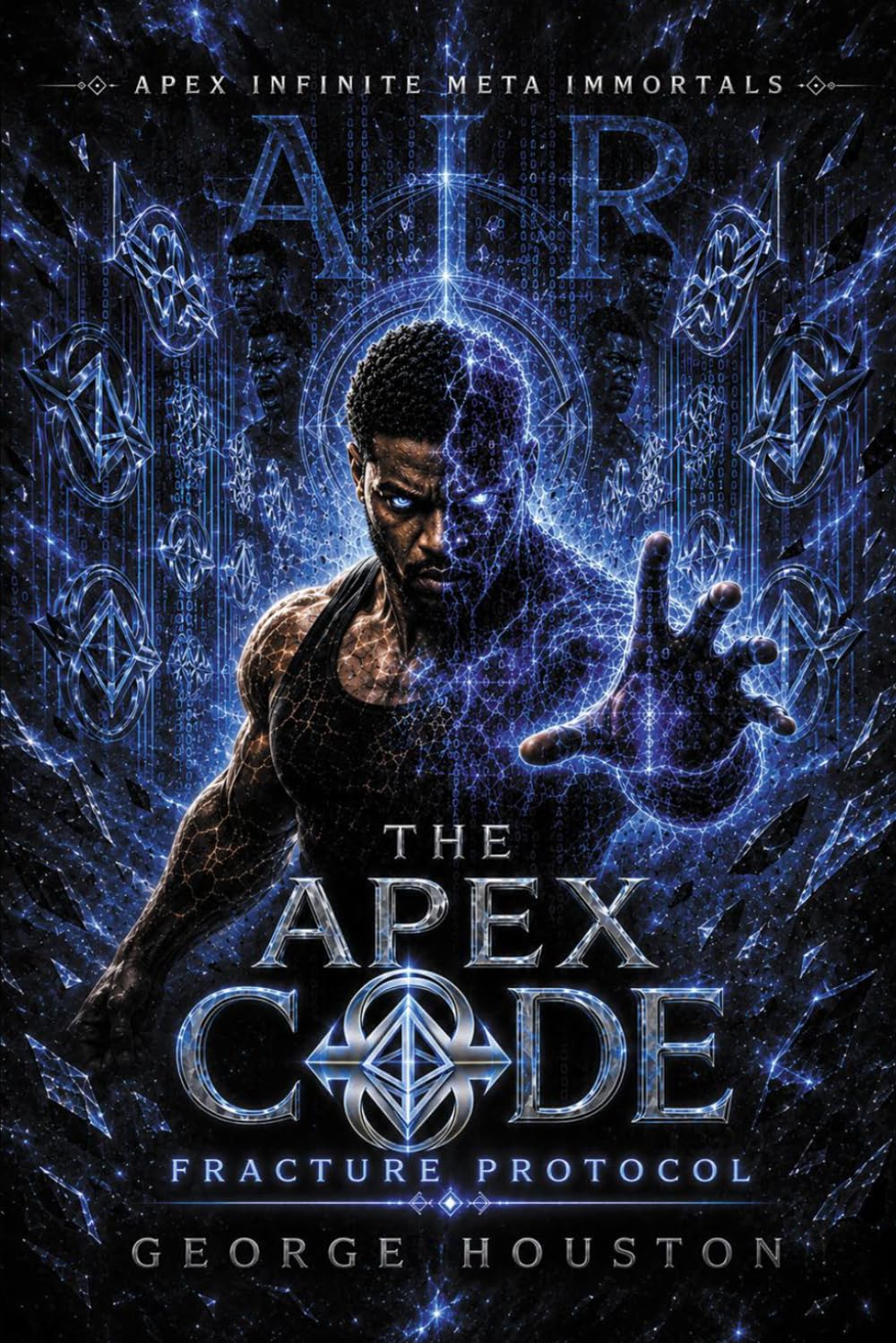 THE APEX CODE: FRACTURE PROTOCOL (Apex Infinite Meta Immortals)