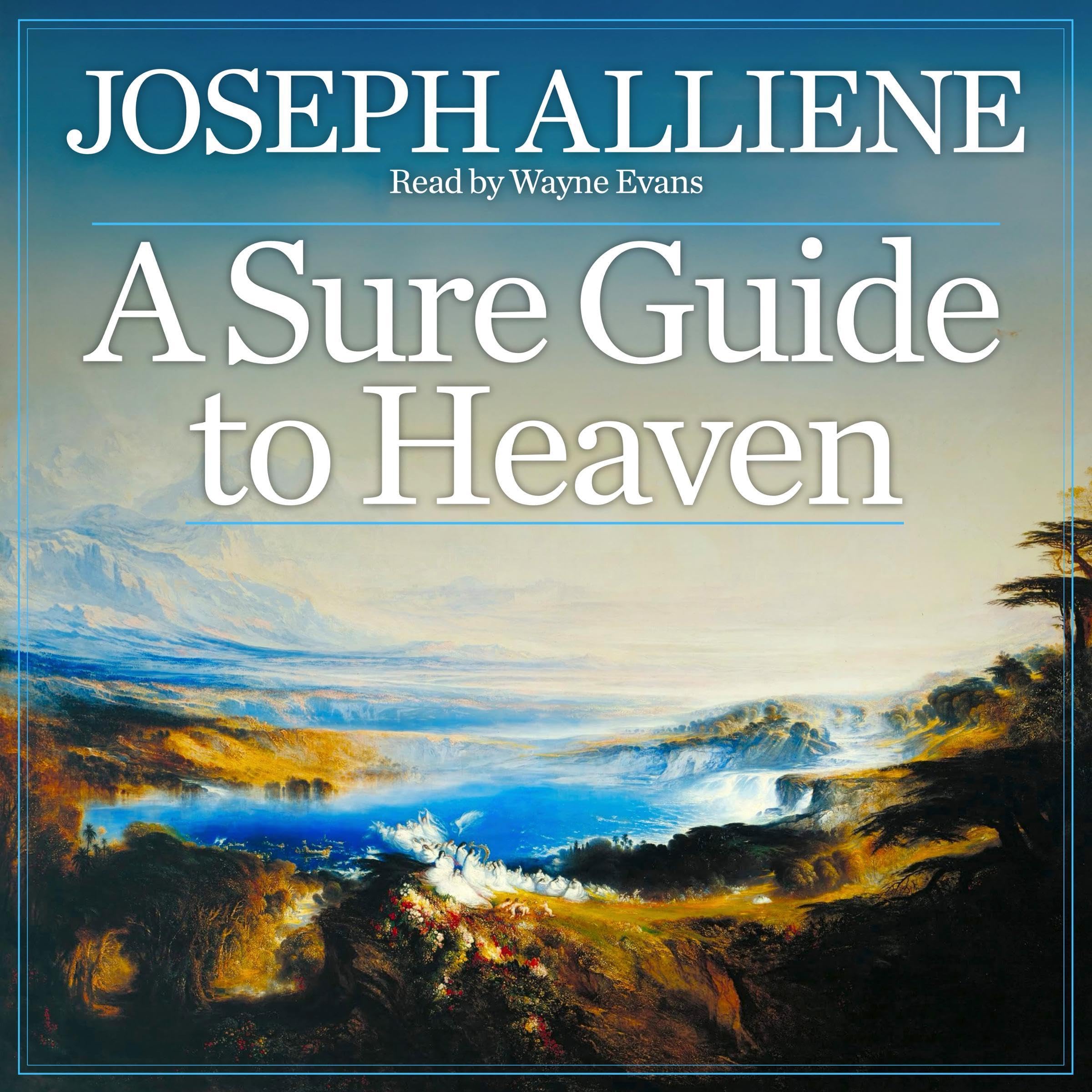A Sure Guide to Heaven