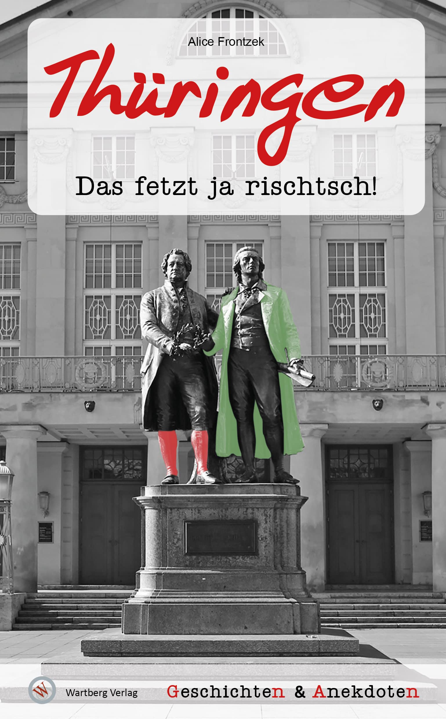 Geschichten und Anekdoten aus Thüringen: Das fetzt ja rischtsch!