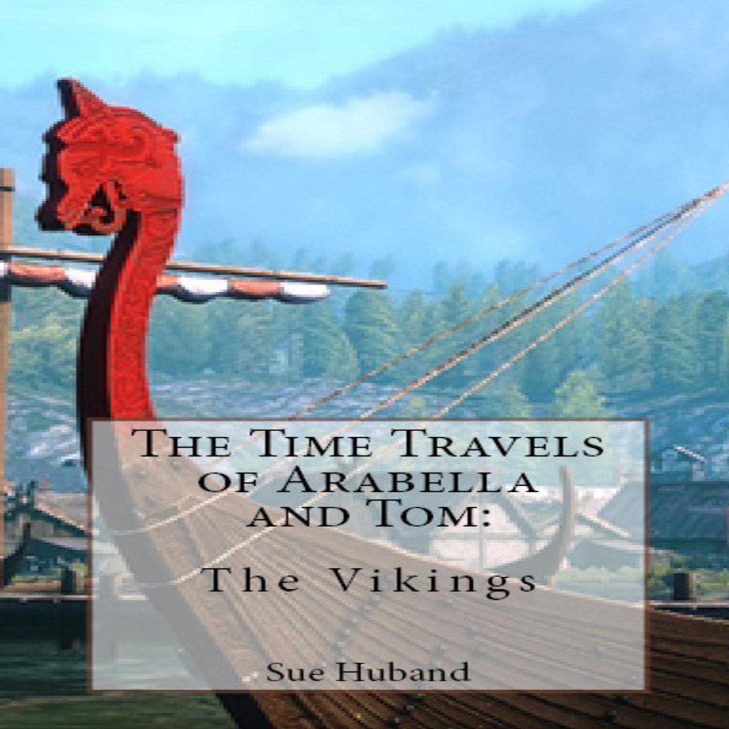 Cover art for The Time Travels of Arabella and Tom: The Vikings