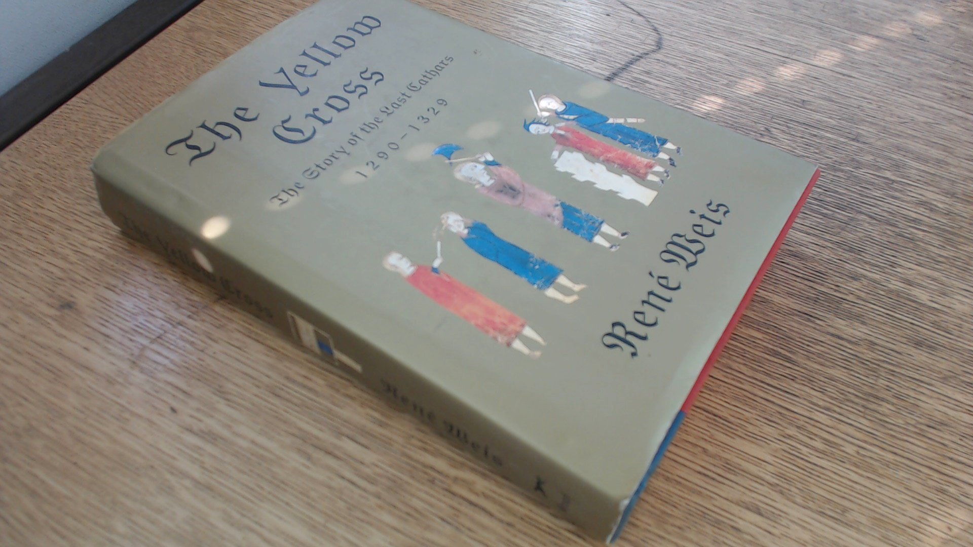 The Yellow Cross: The Story of the Last Cathars