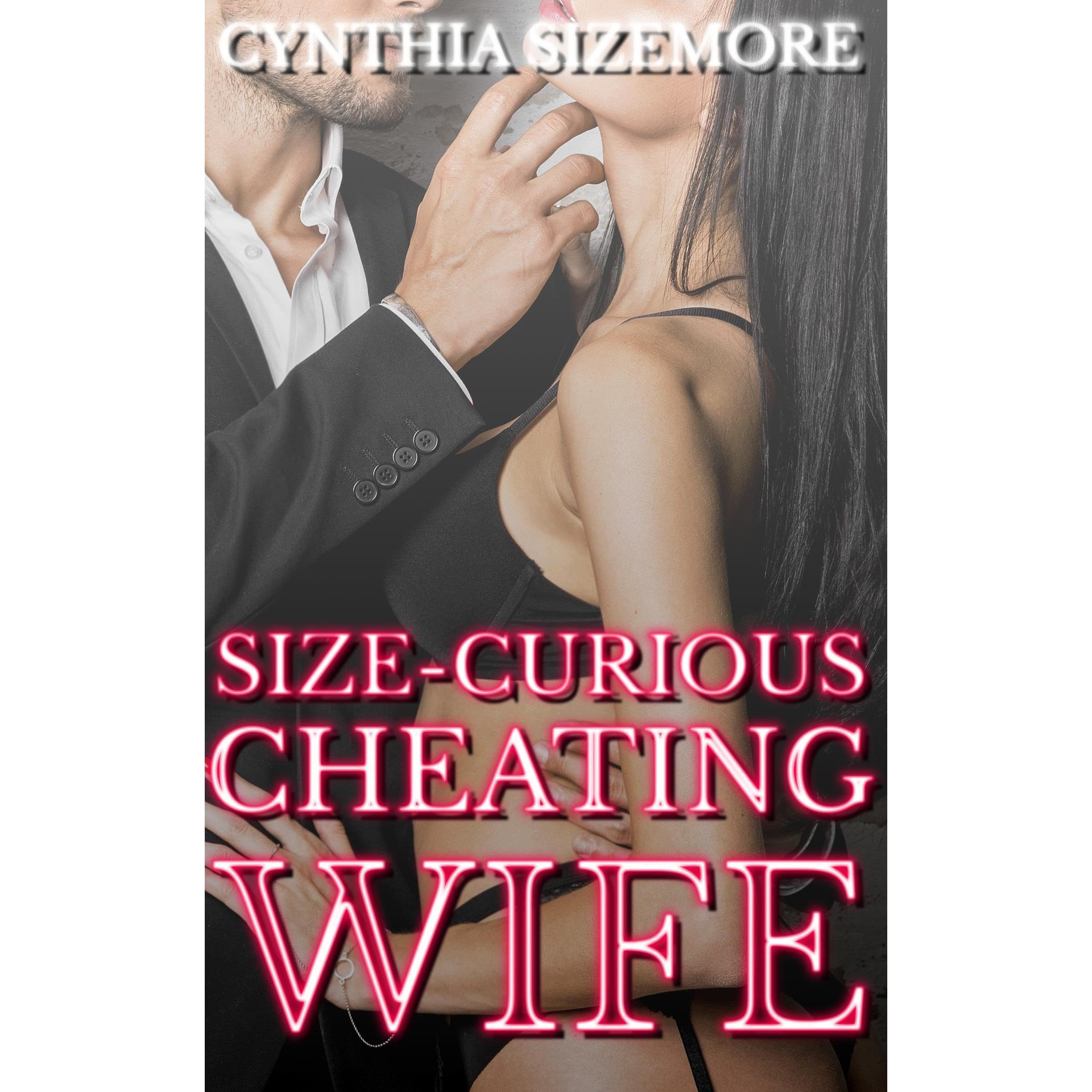Size-Curious Cheating Wife
