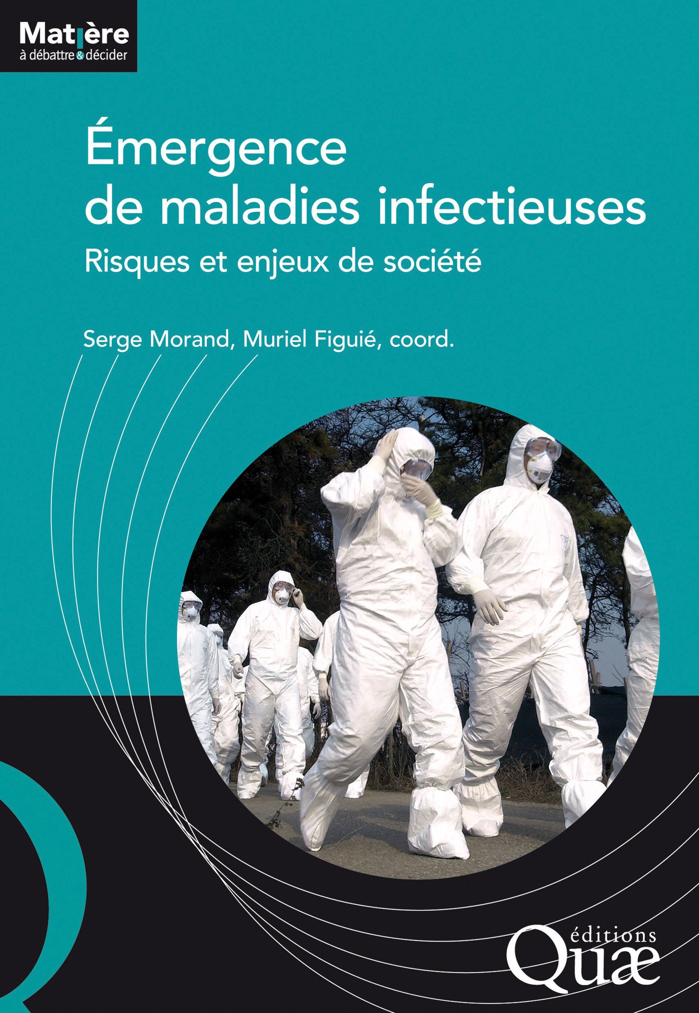 Émergence de maladies infectieuses: Risques et enjeux de société (Matière à débattre & décider) (French Edition)