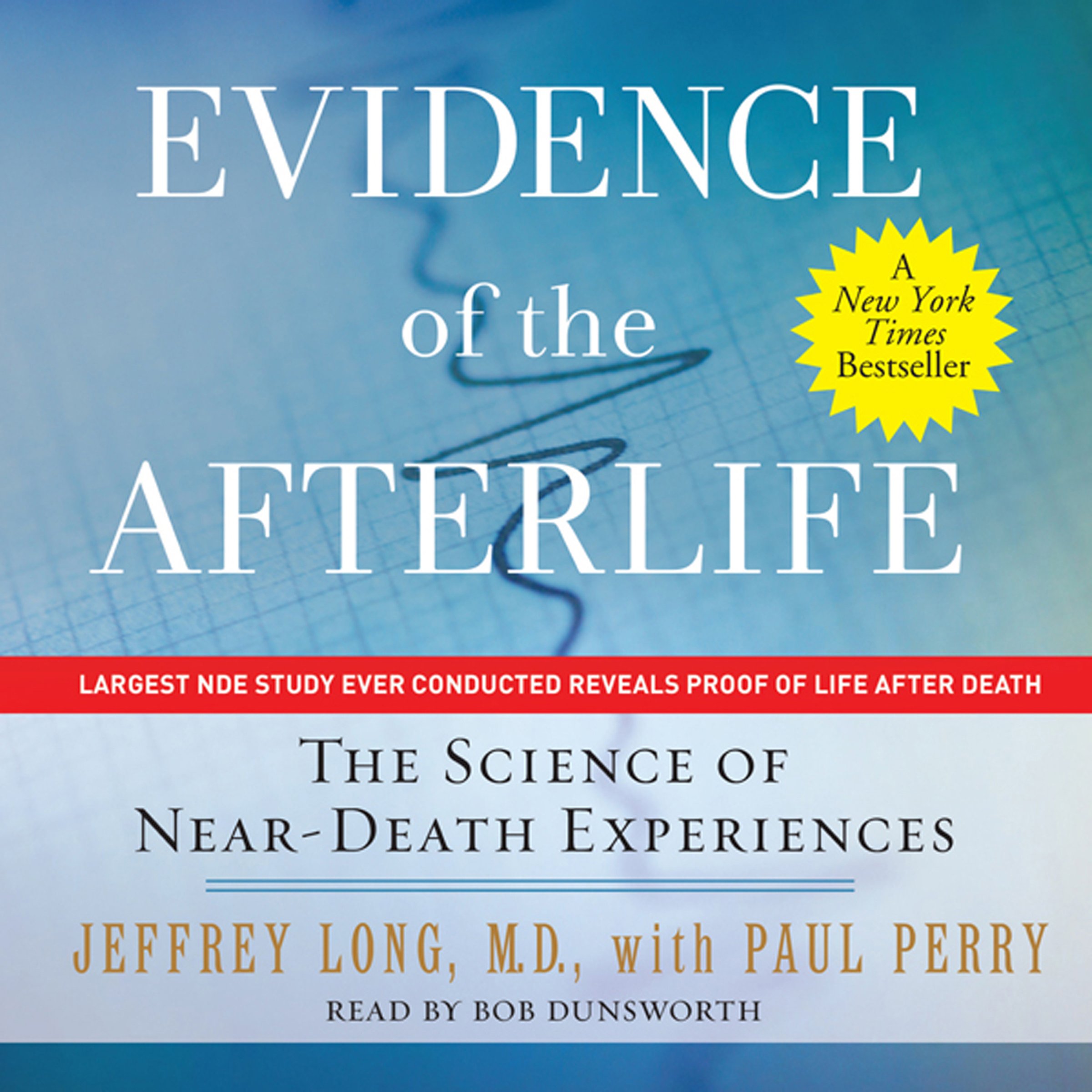 Cover art for Evidence of the Afterlife: The Science of Near-Death Experiences