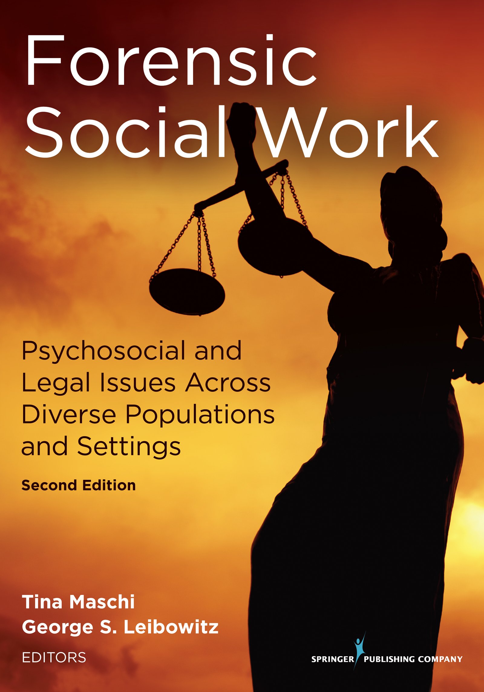 Forensic Social Work: Psychosocial and Legal Issues Across Diverse Populations and Settings