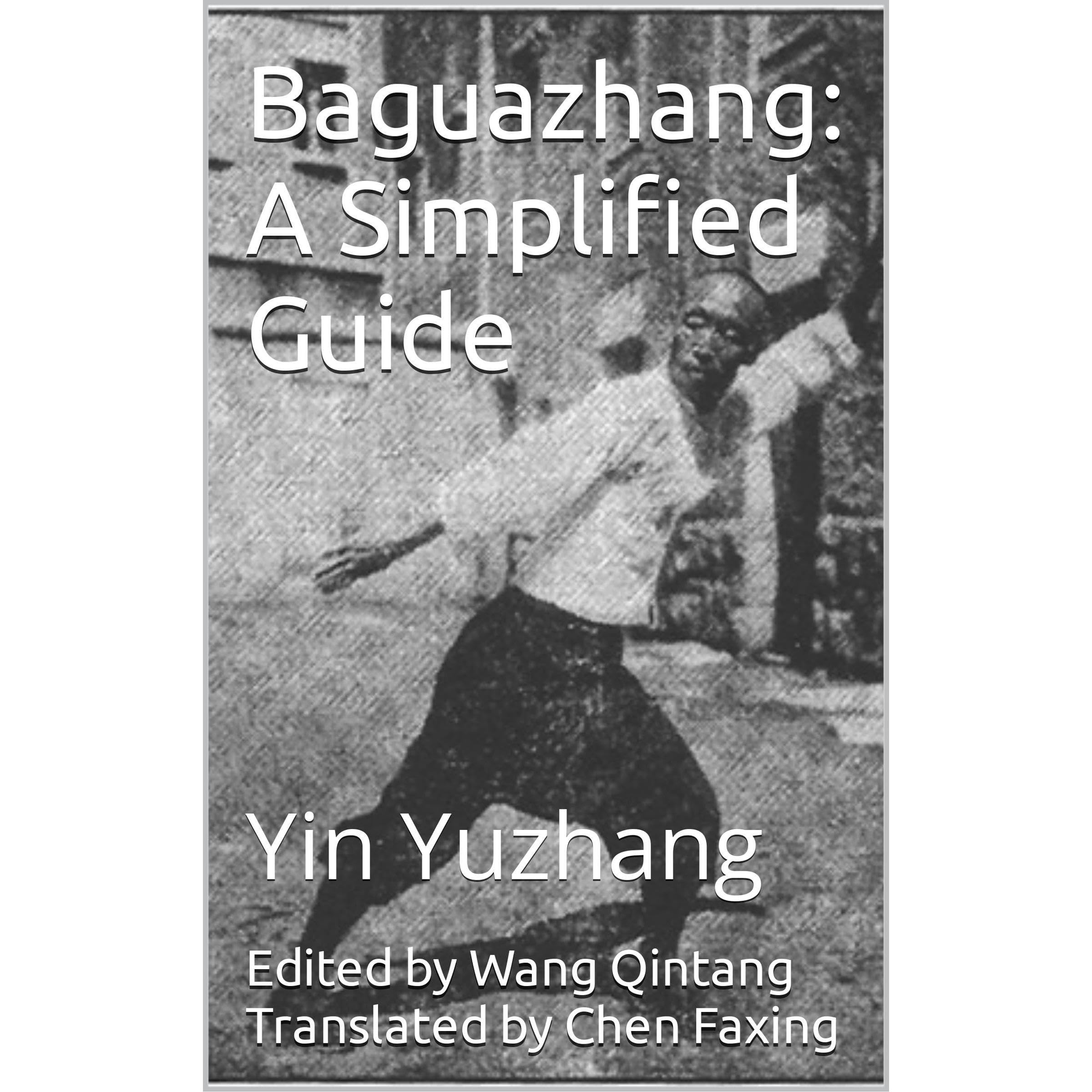 Baguazhang: A Simplified Guide