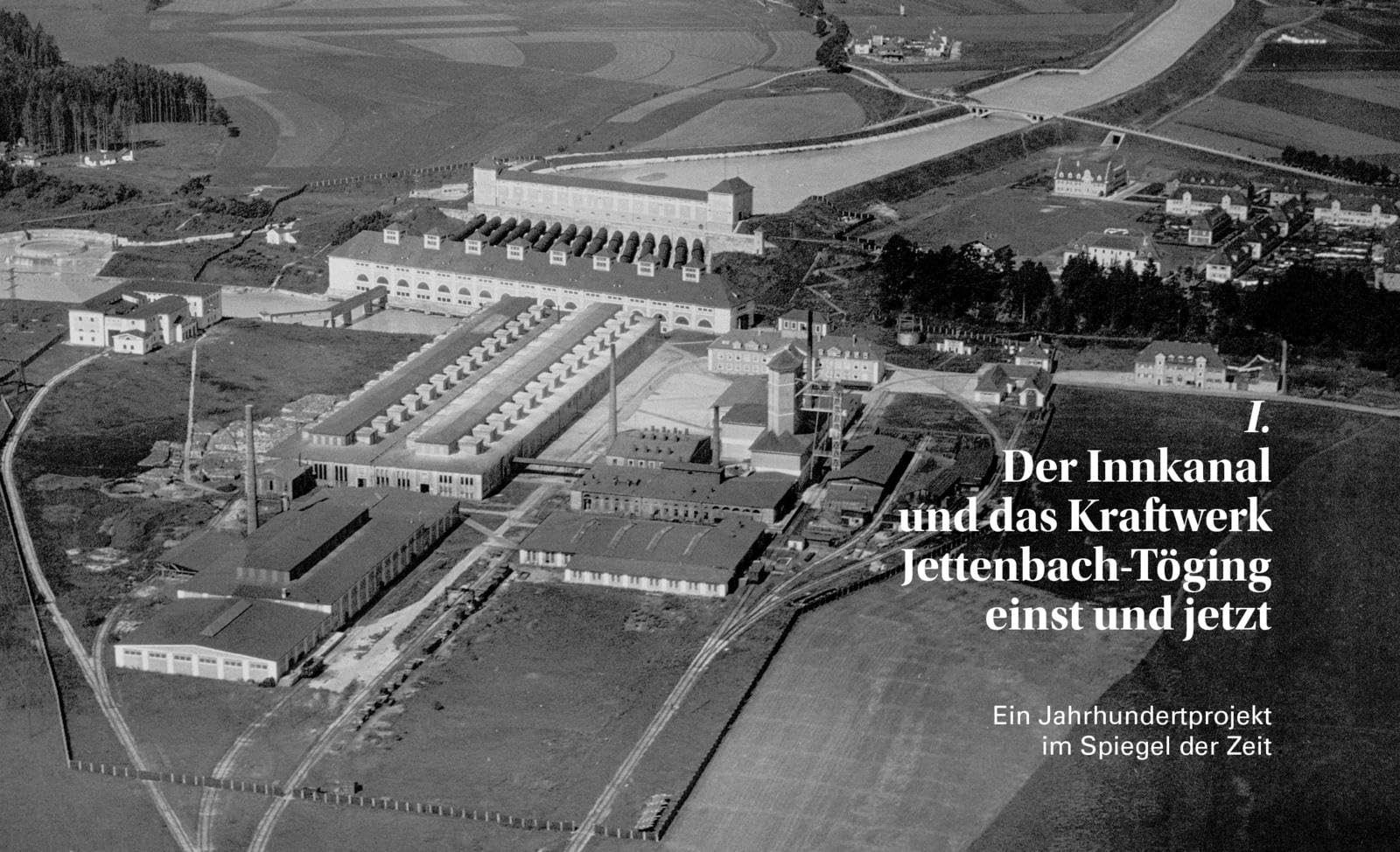 Das Innkraftwerk Jettenbach-Töging: Faszination eines Meisterwerks