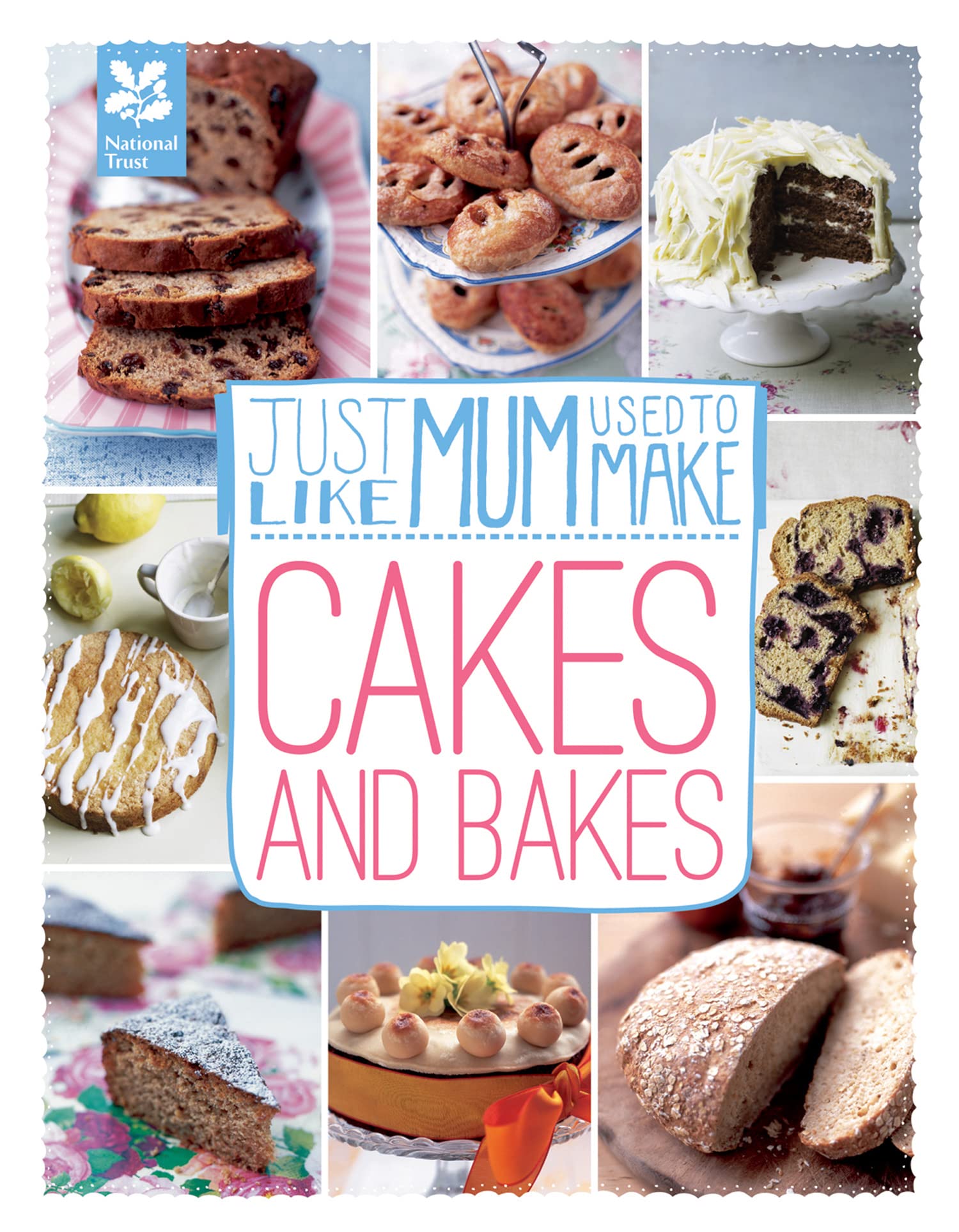 Just Like Mum Used to Make: Cakes and Bakes (National Trust Food)