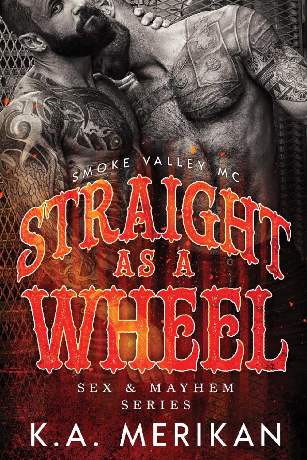 Straight as a Wheel - Smoke Valley MC: 11 (Sex & Mayhem)