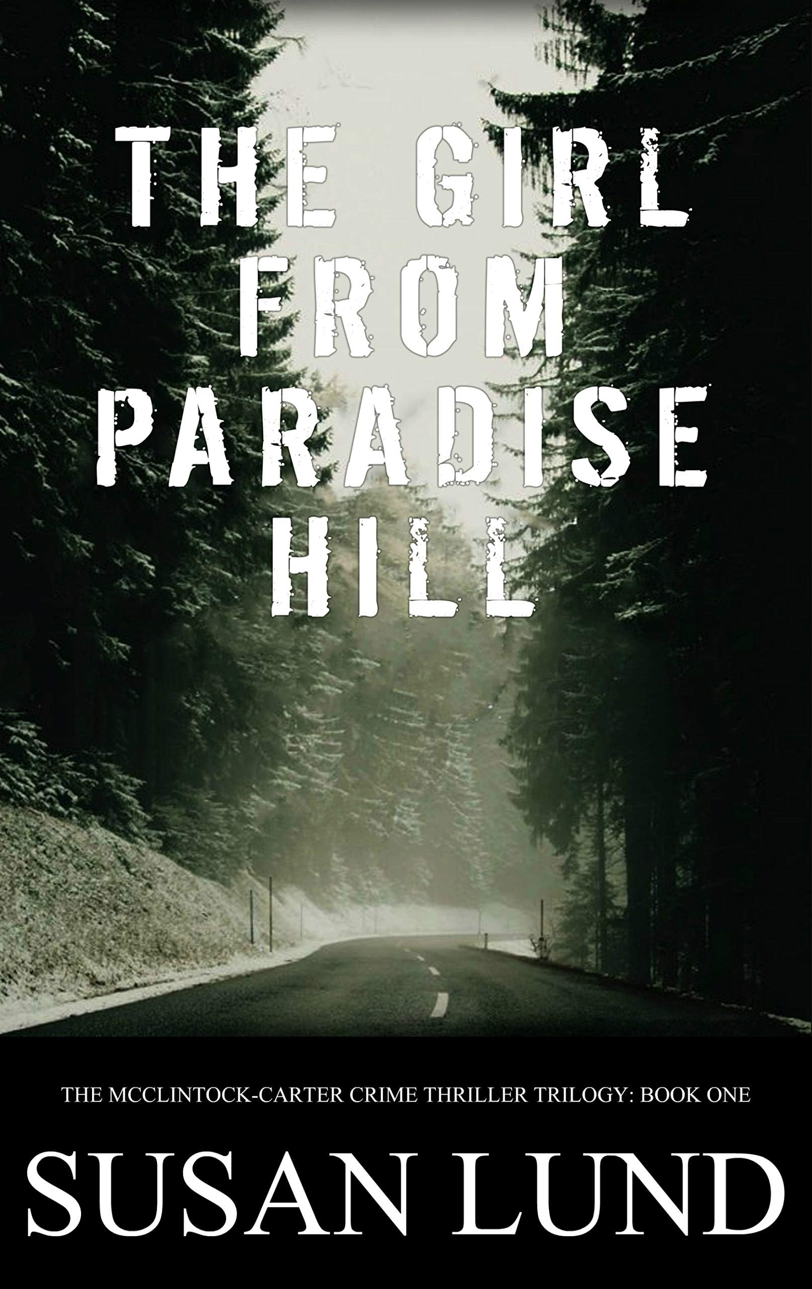The Girl From Paradise Hill: The McClintock-Carter Crime Thriller Trilogy: Book One