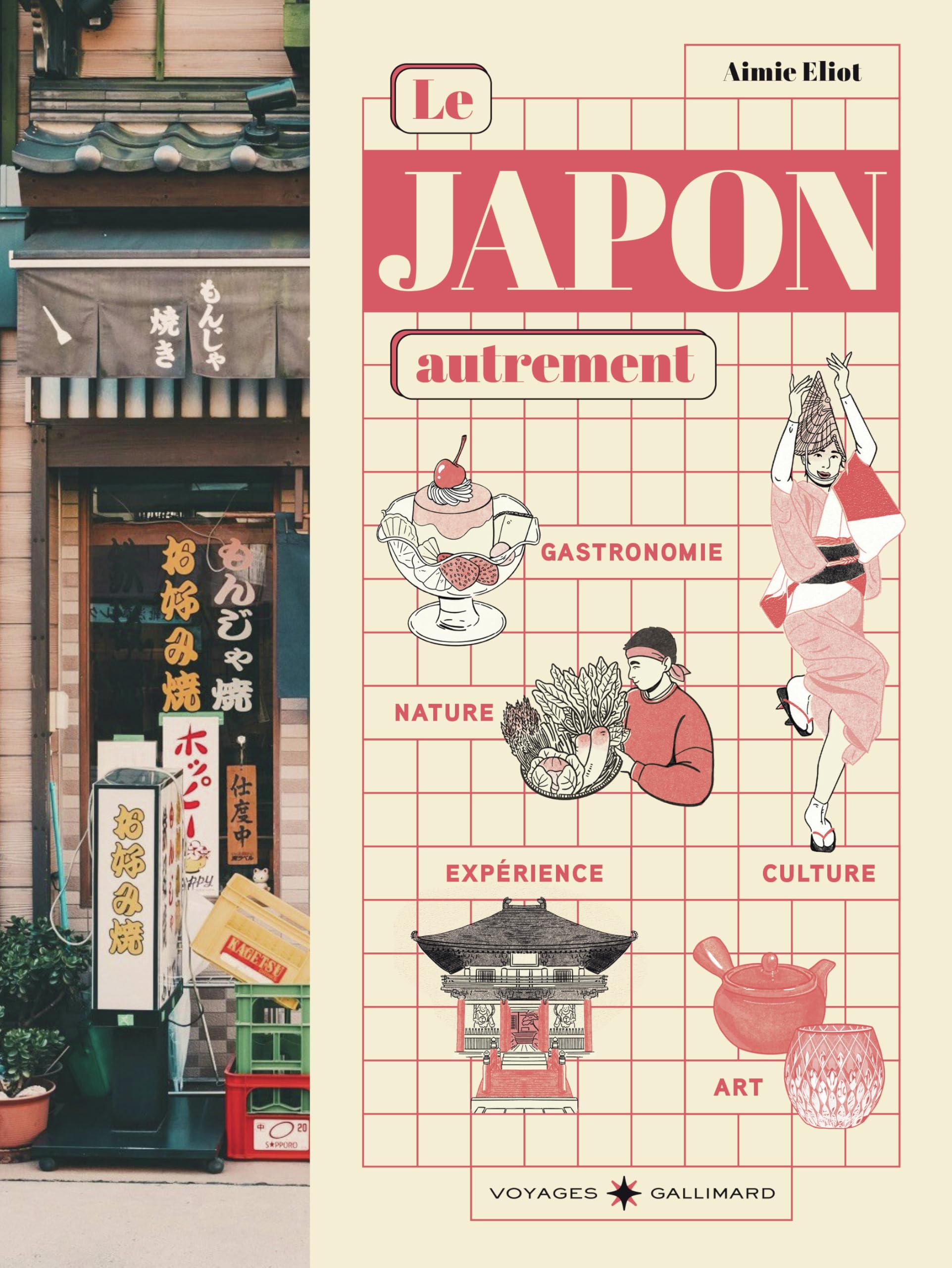 Le Japon autrement: Gastronomie - Nature - Expériences - Culture - Art