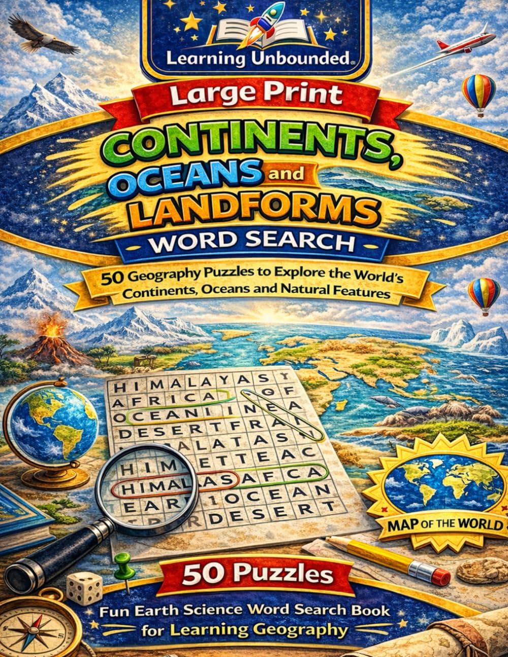 Large Print Continents, Oceans and Landforms Word Search for Kids: 50 Geography Puzzles to Explore the World’s Continents, Oceans and Natural Features