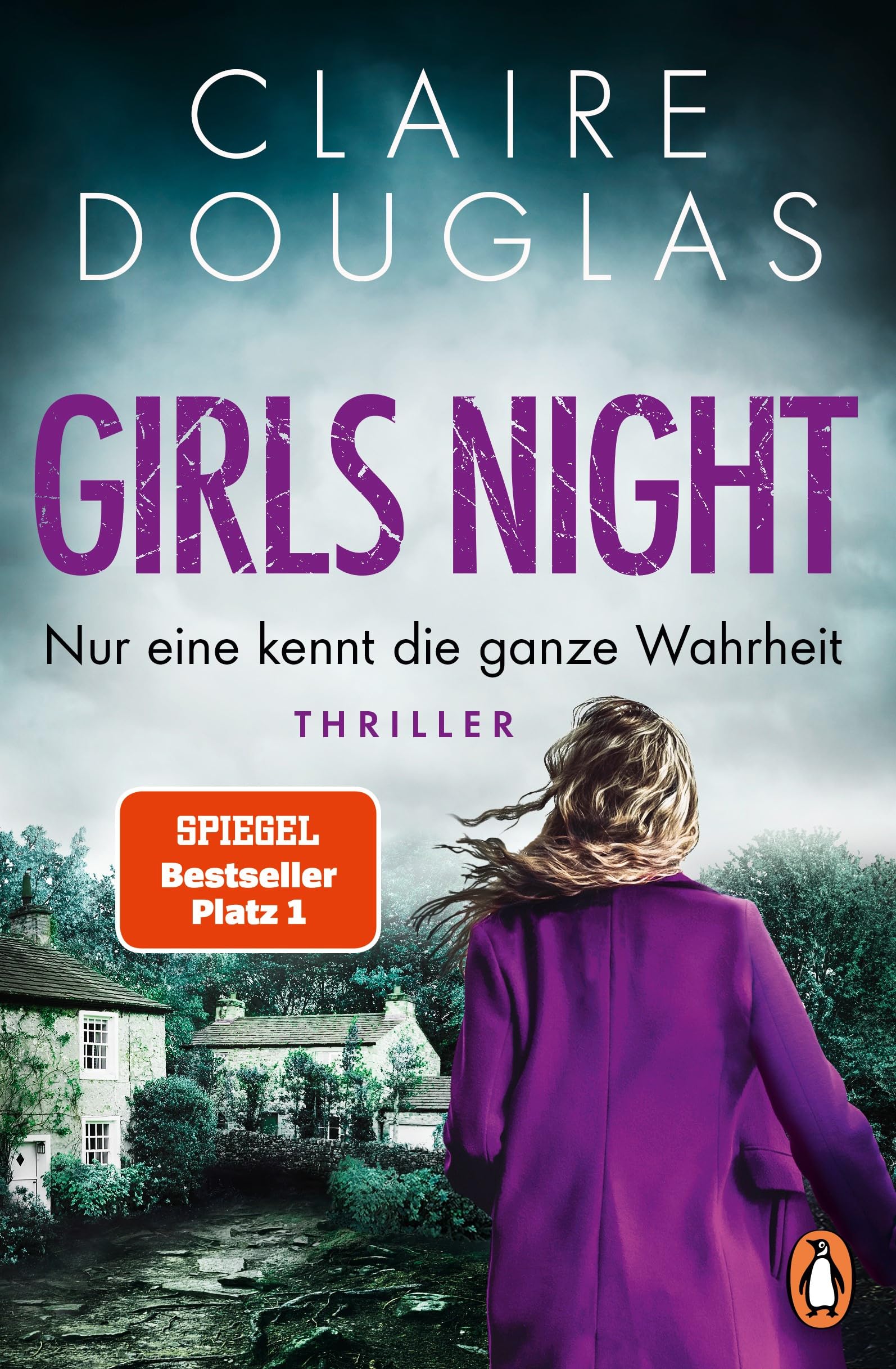 Girls Night - Nur eine kennt die ganze Wahrheit: Thriller. Der Nr.1-SPIEGEL- Bestseller der Thrillerkönigin Claire Douglas